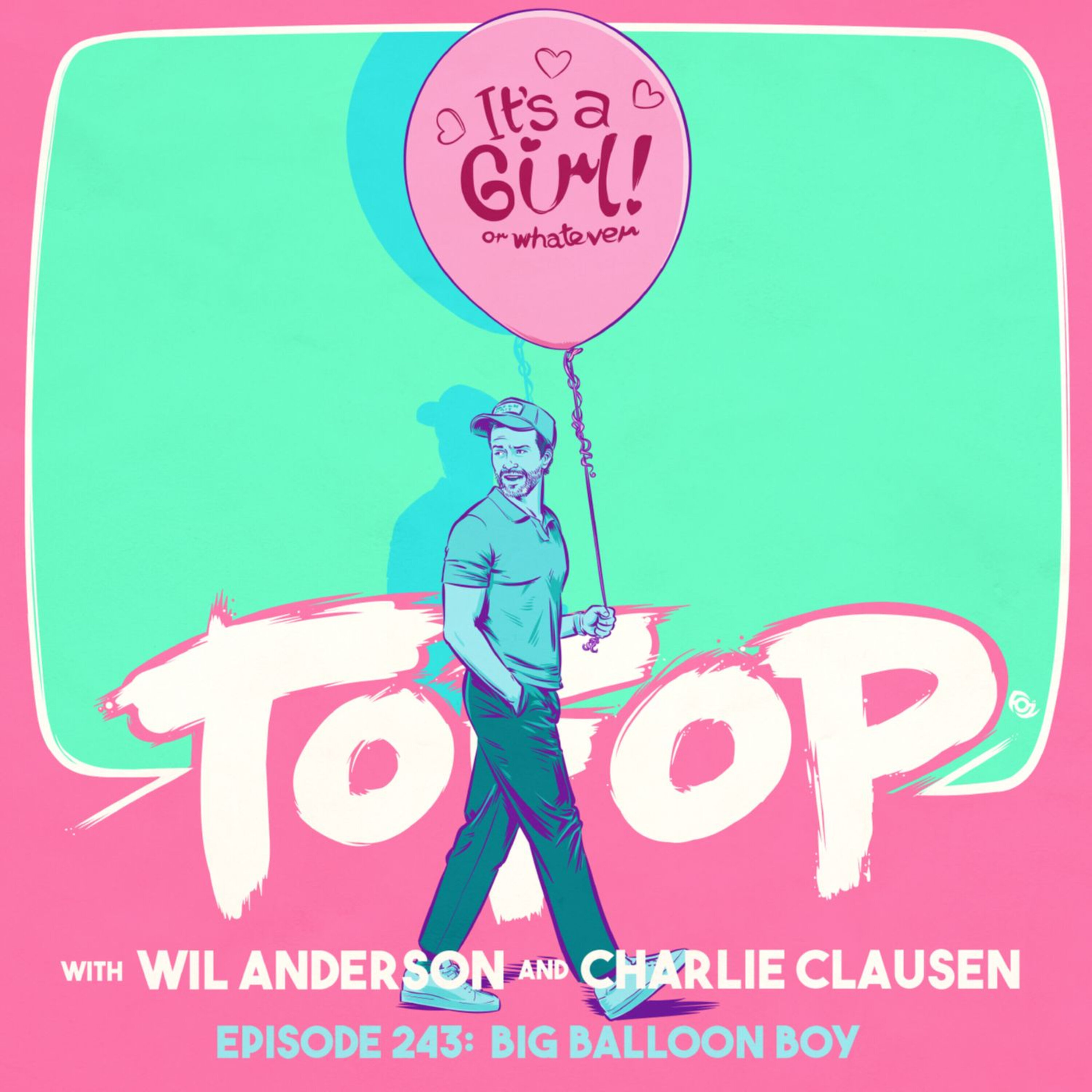 TOFOP 243- Big Balloon Boy episode artwork