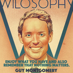 WILOSOPHY with Guy Montgomery