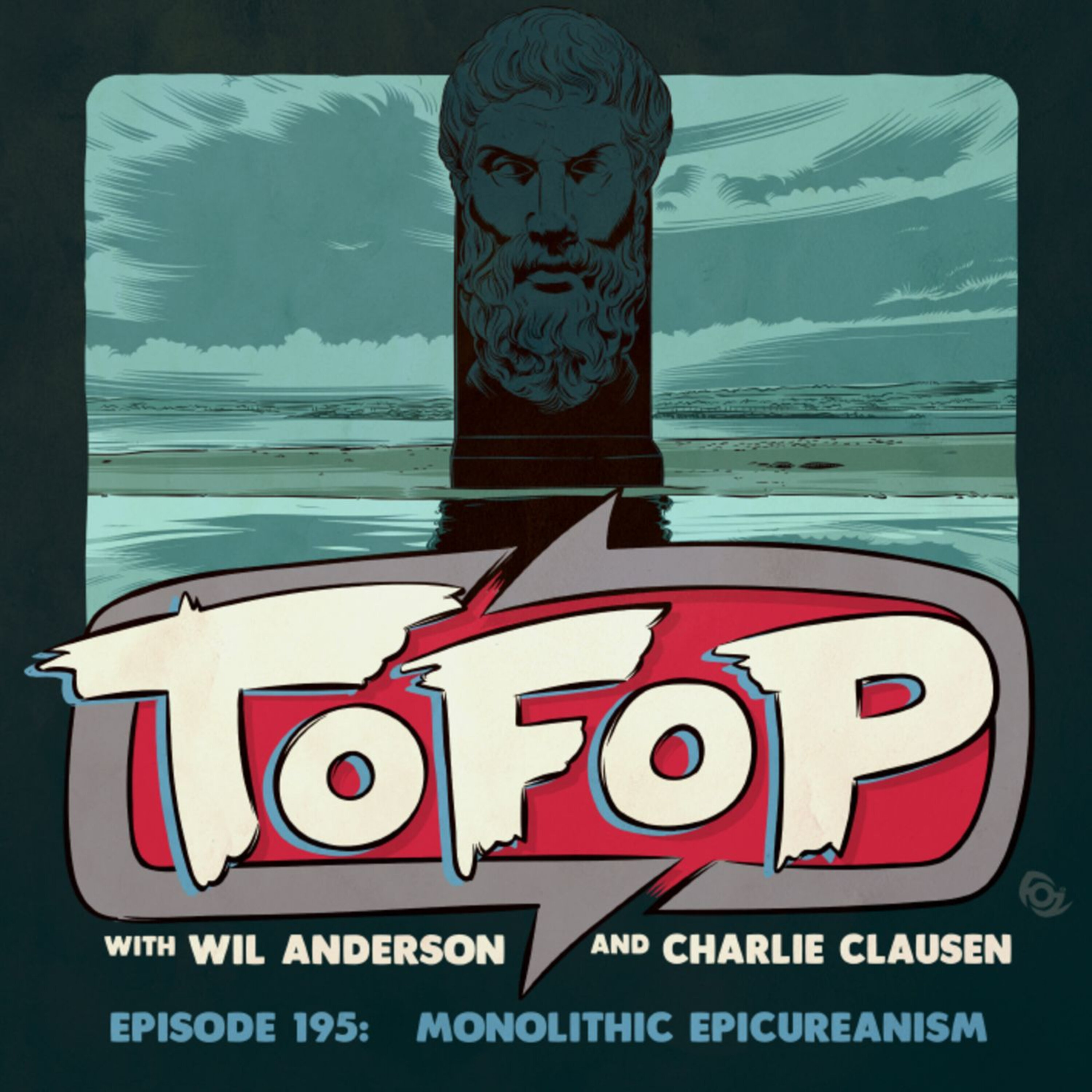 TOFOP 195- Monolithic Epicureanism episode artwork