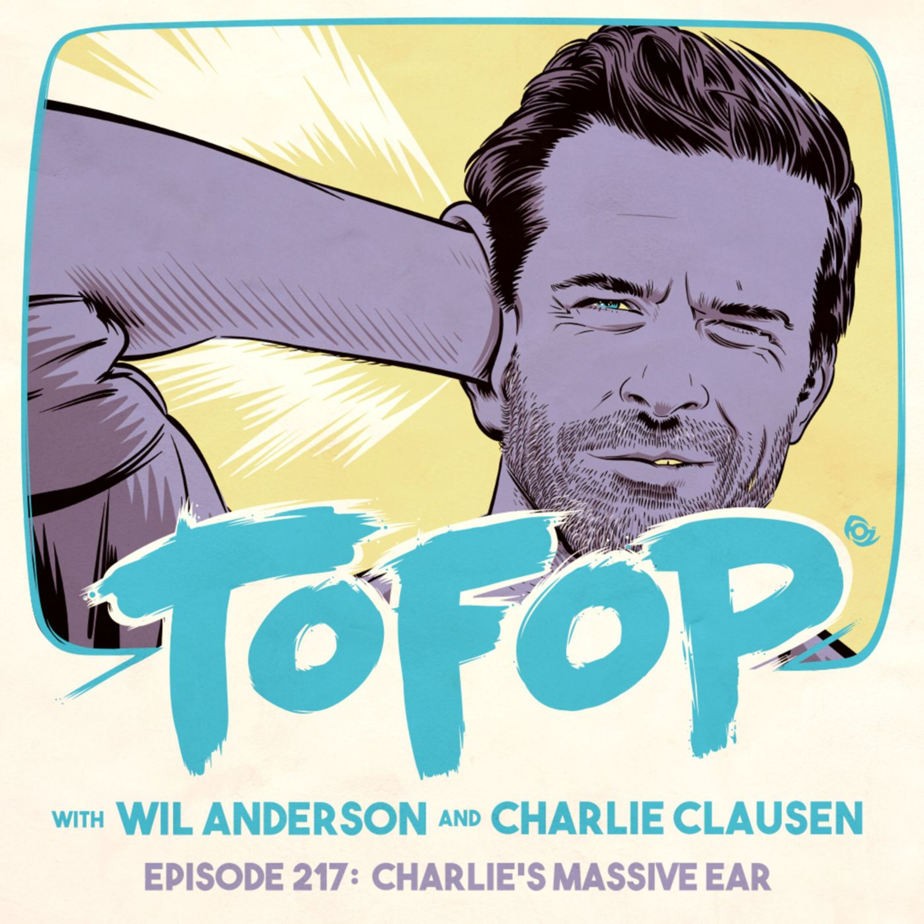 TOFOP 217- Charlie's Massive Ear episode artwork