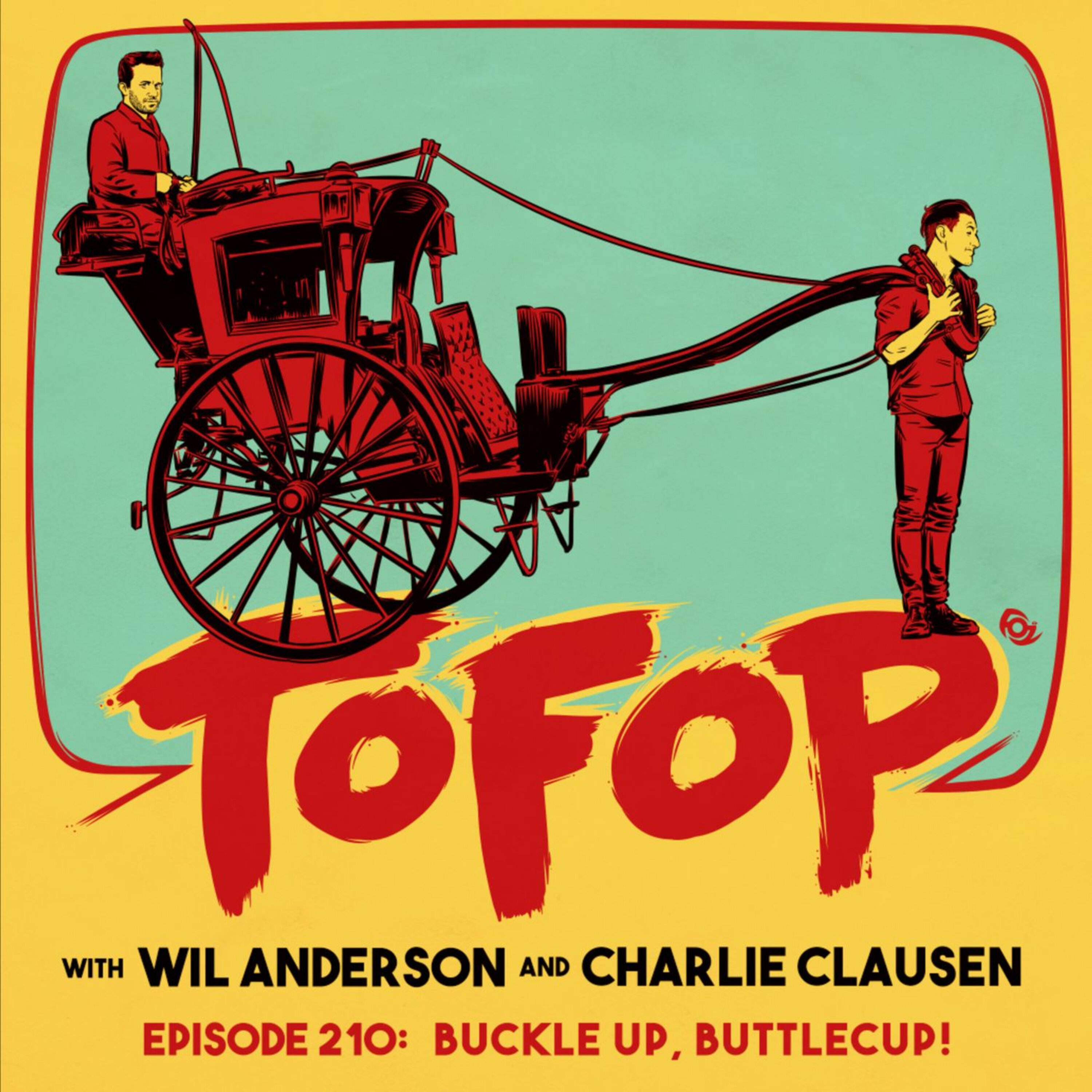 TOFOP 210 - Buckle Up, Buttlecup! episode artwork