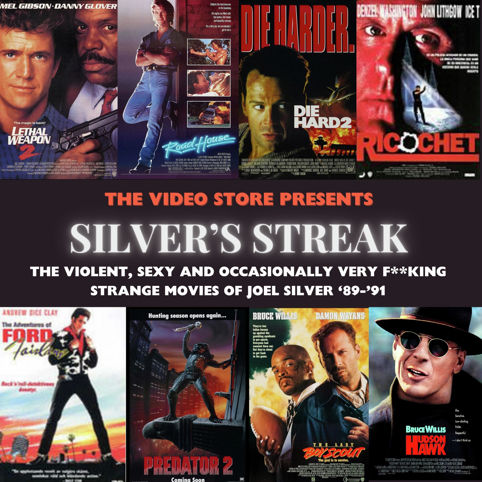 The Video Store Presents: Silver's Streak Vol. 4 - Hudson Hawk & The Last Boy Scout