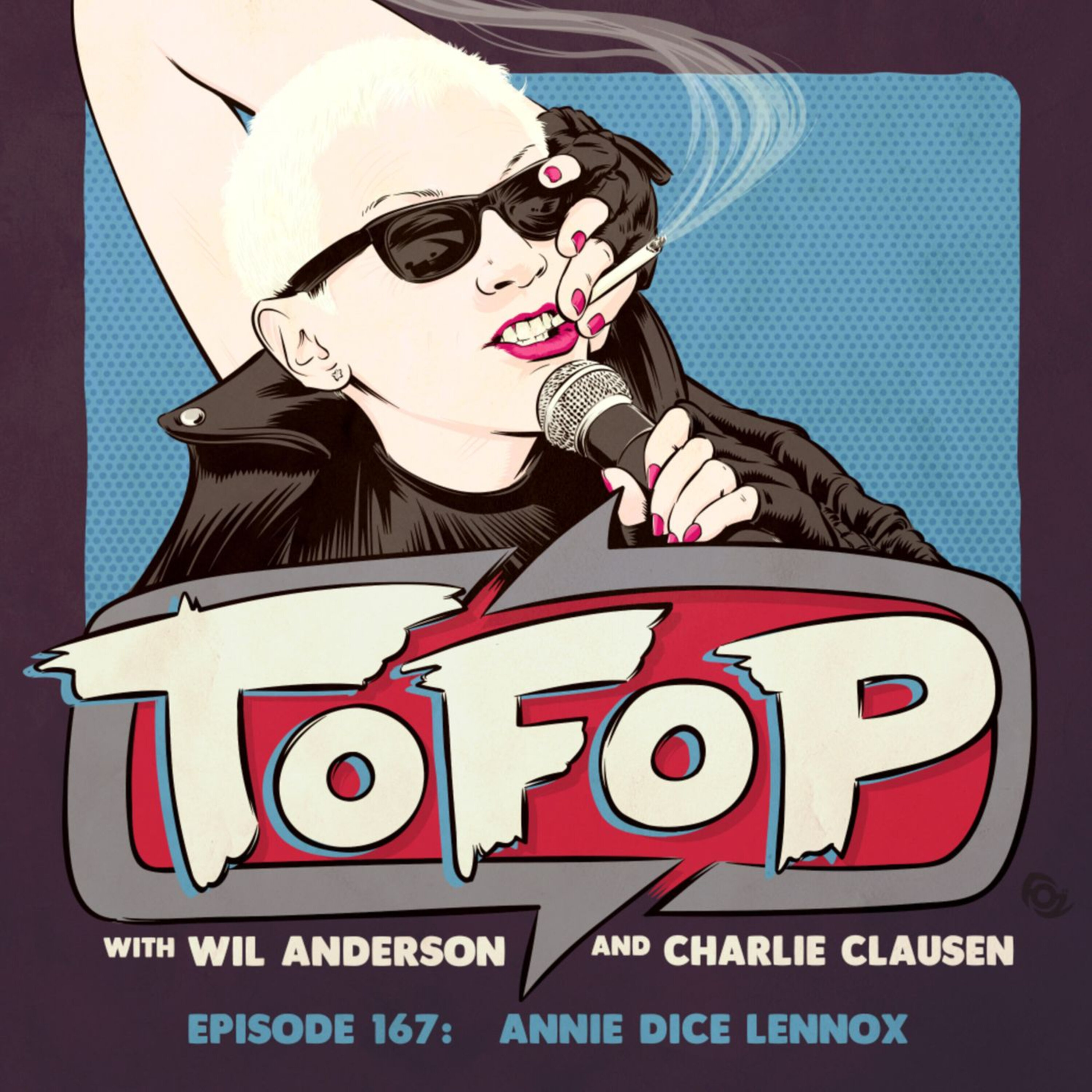 TOFOP 167- Annie Dice Lennox episode artwork