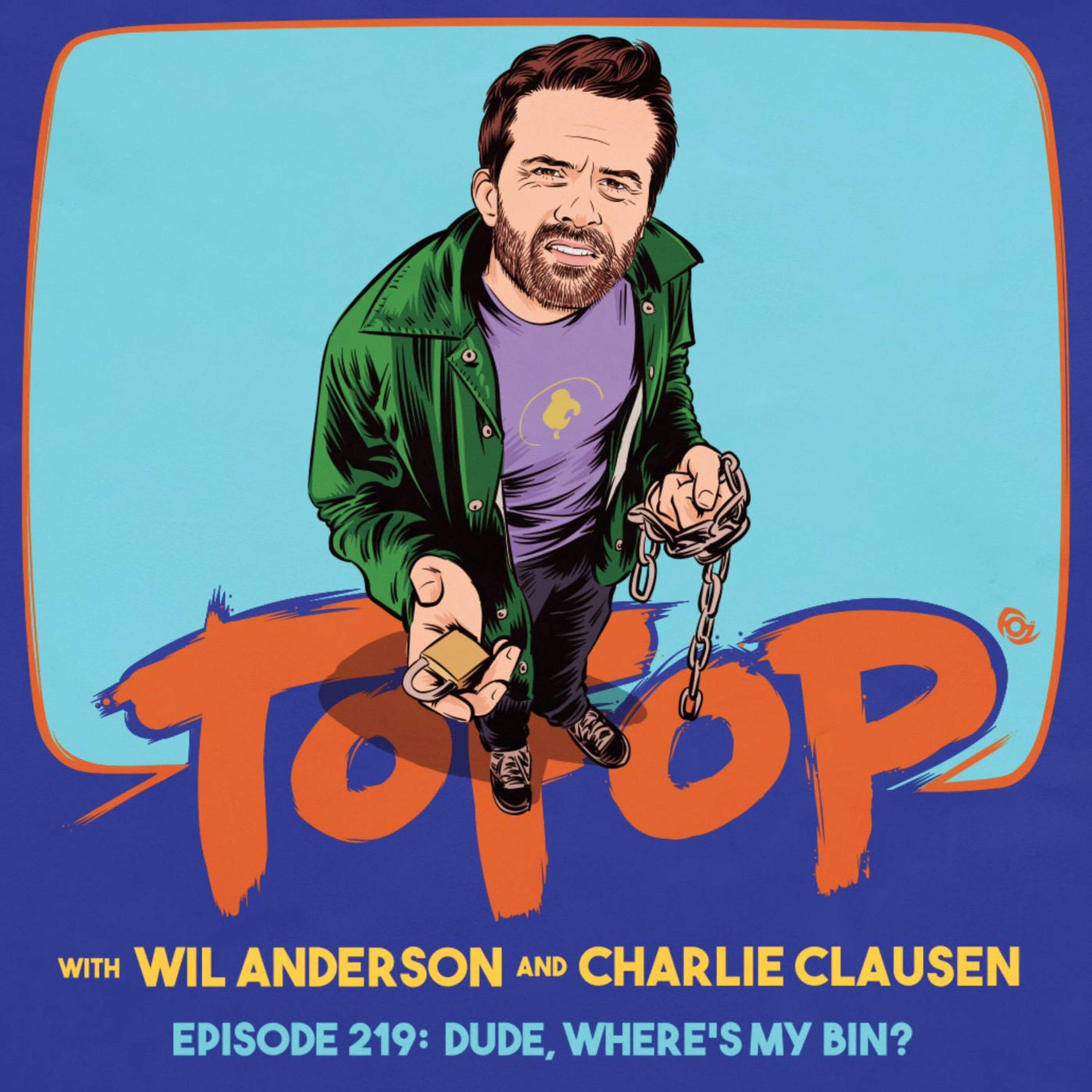 TOFOP 219- Dude, Where's My Bin? episode artwork