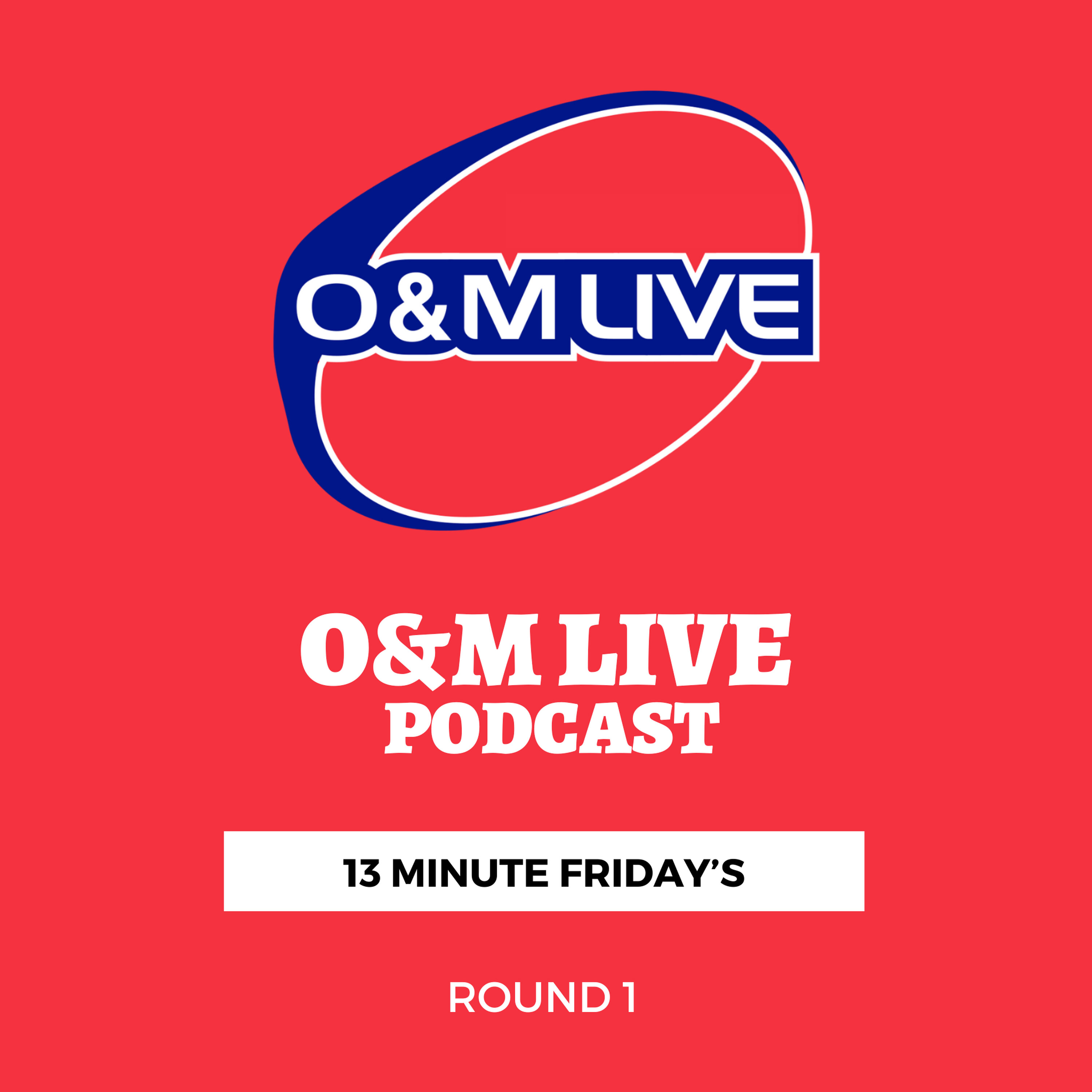 13 Minute Friday's - Round 1