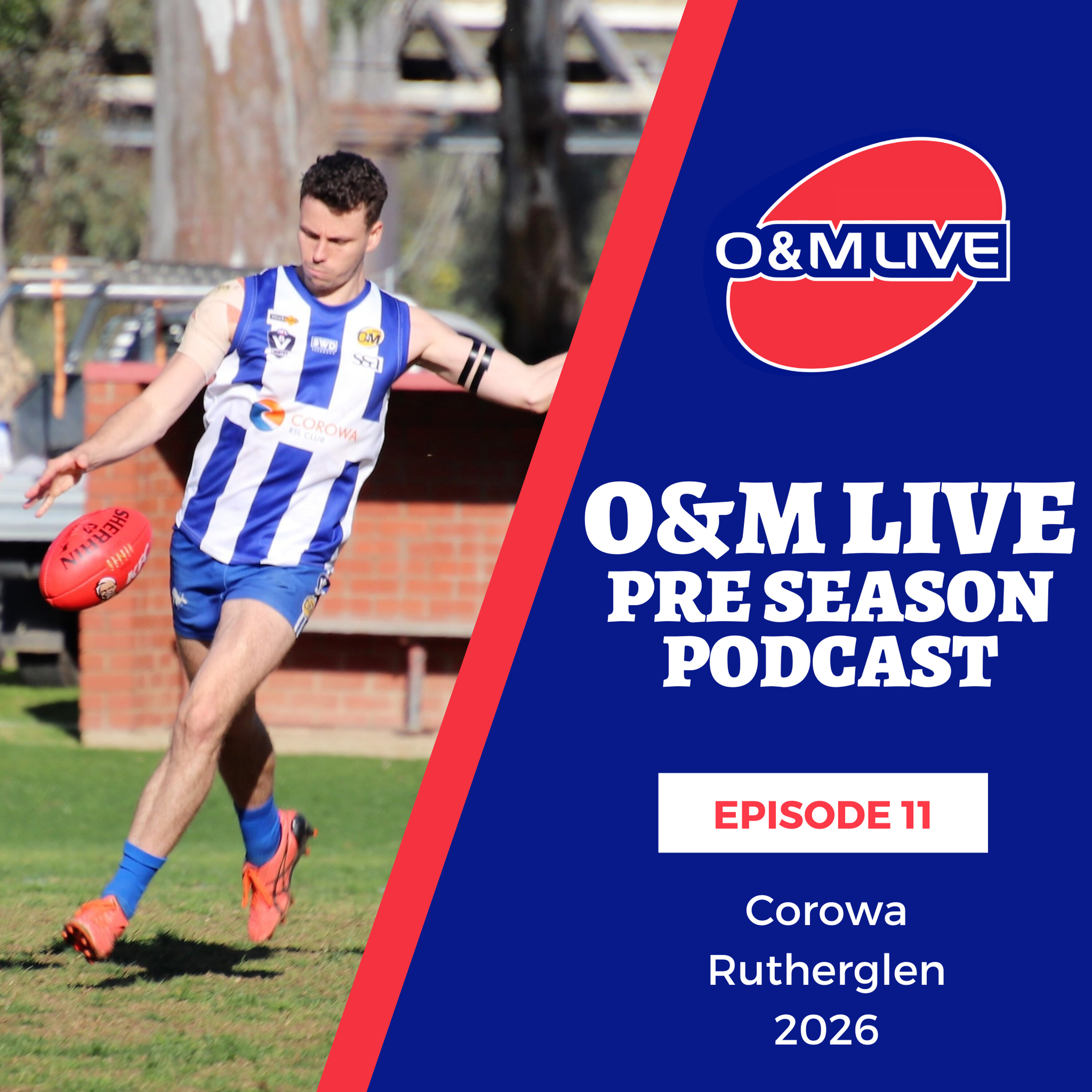 Pre Season Podcast 2026 - Episode 11 - Corowa-Rutherglen