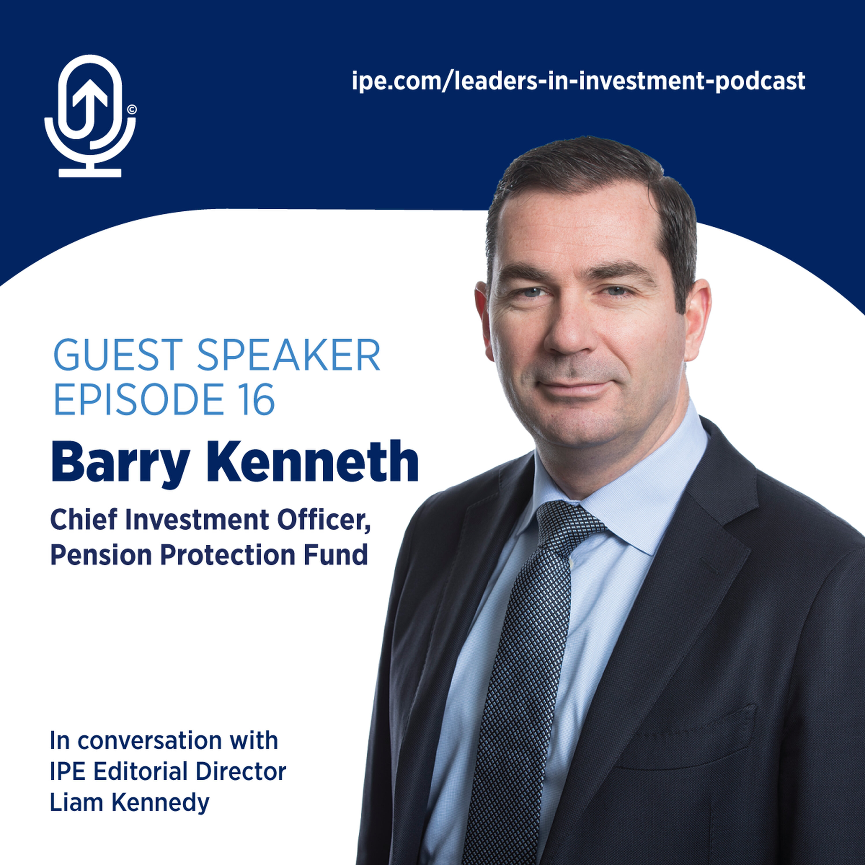 Barry Kenneth, Chief Investment Officer of the Pension Protection Fund episode artwork
