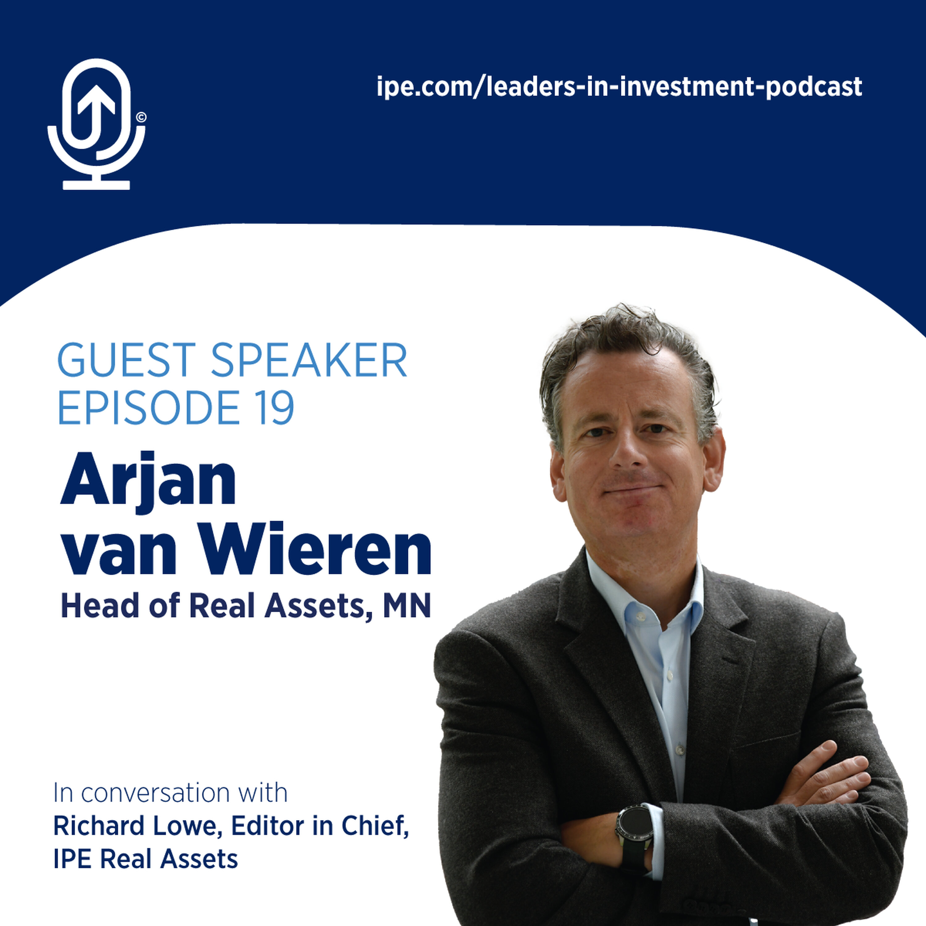 #19 Leaders in Investment podcast: Arjan van Wieren, Head of Real Assets, MN episode artwork