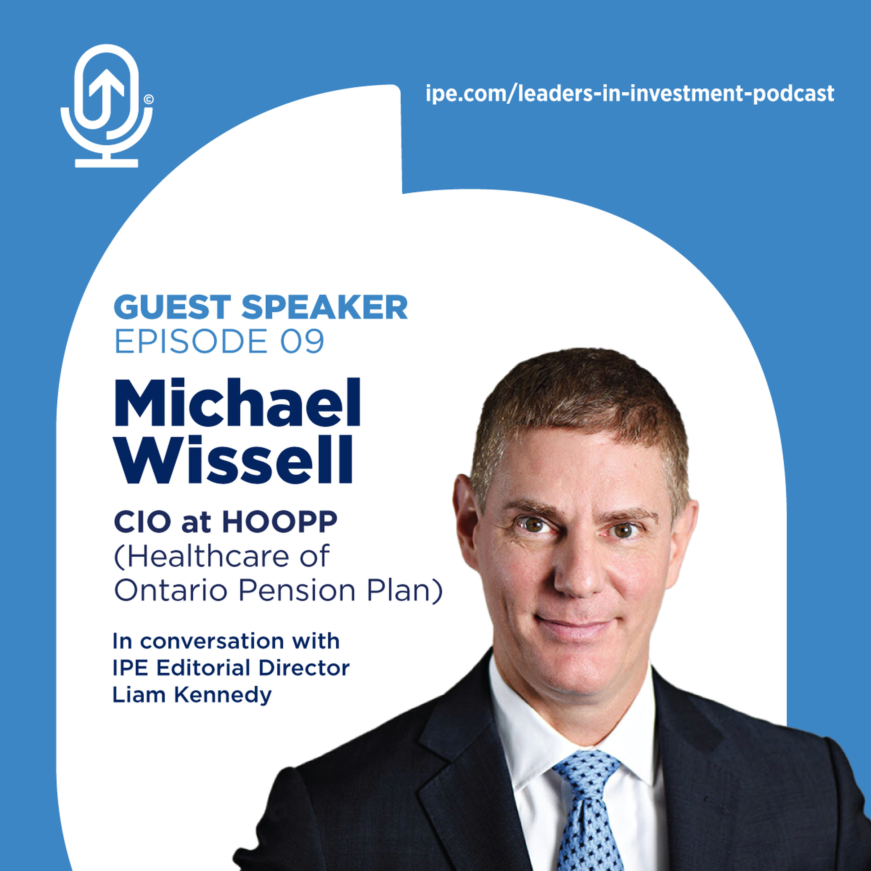 Michael Wissell, CIO at HOOPP (Healthcare of Ontario Pension Plan) episode artwork