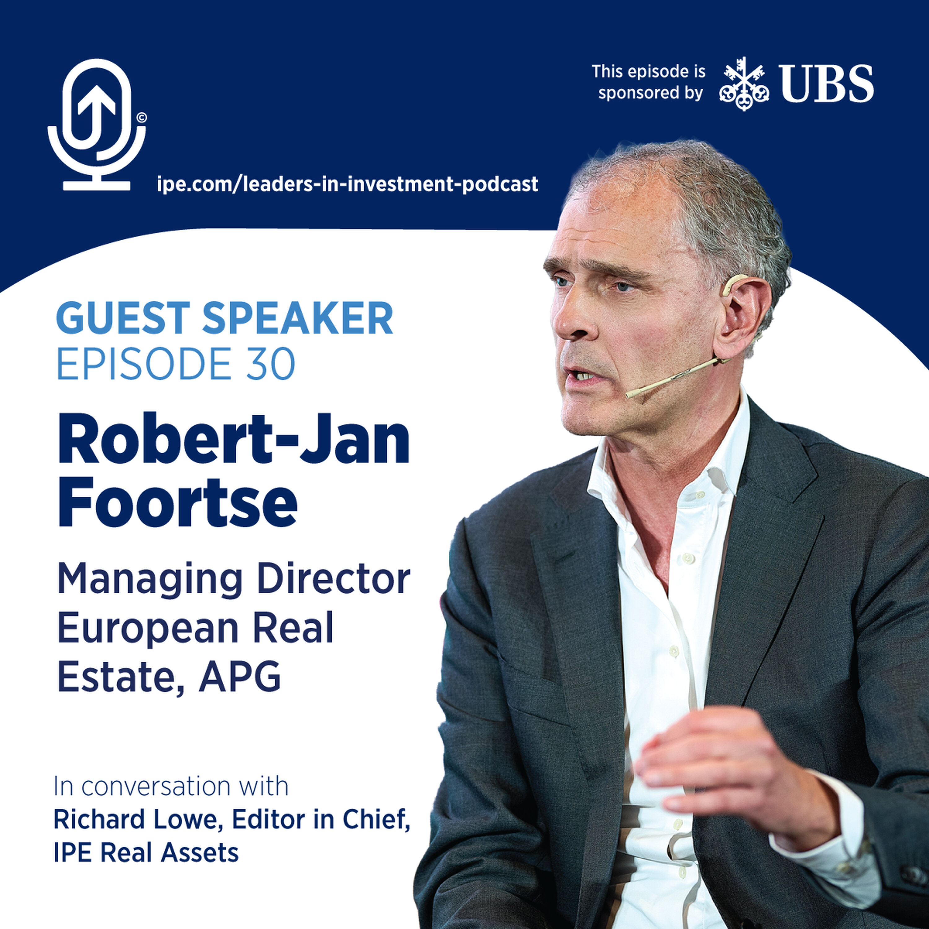 #30 Leaders in Investment podcast: Robert-Jan Foortse – Managing Director European Real Estate, APG episode artwork