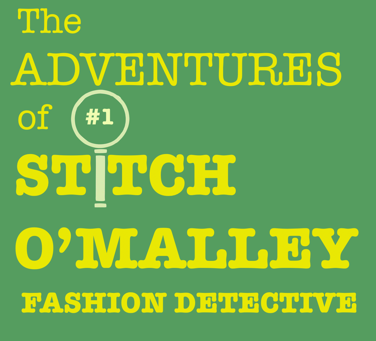 The Adventures of Stitch O'Malley - Fashion Detective - Ep 1