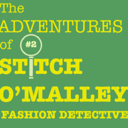 The Adventures of Stitch O'Malley - Fashion Detective - Ep 2