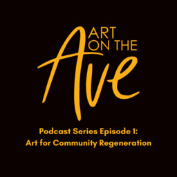 Art on the Ave NYC Podcast Series: Art for Community Regeneration