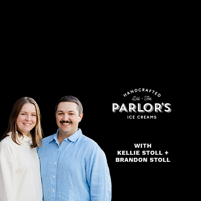 Backstory Beginnings – Kellie Stoll + Brandon Stoll with Parlor’s Handcrafted Ice Creams