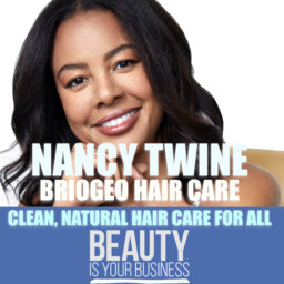 Nancy Twine of Briogeo Hair Care - Clean Hair Care for All, Naturally 
