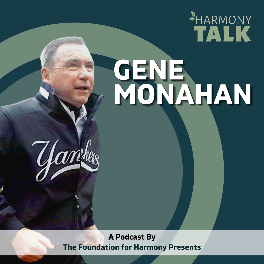 Inside the Dugout: Legendary New York Yankees Trainer Gene Monahan | HarmonyTALK #101