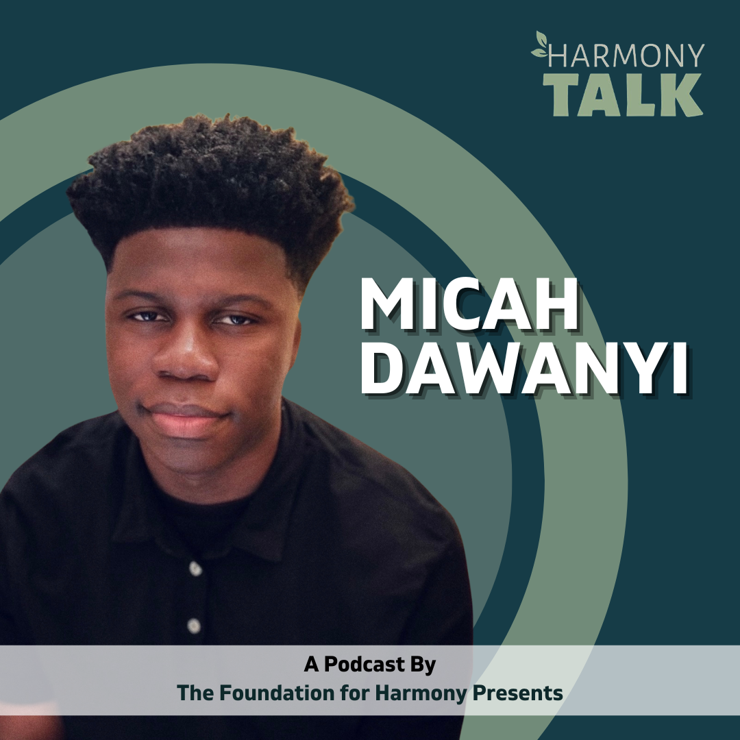 From Soccer to Storytelling: Micah Dawanyi’s Journey | HarmonyTALK #71