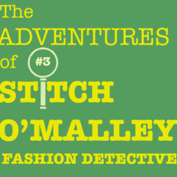 The Adventures of Stitch O'Malley - Fashion Detective - Ep 3