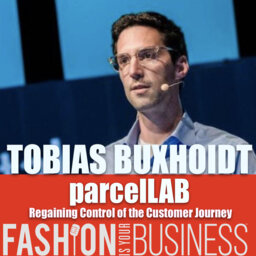 Regaining Control of the Customer Journey - Tobias Buxhoidt of parcelLab