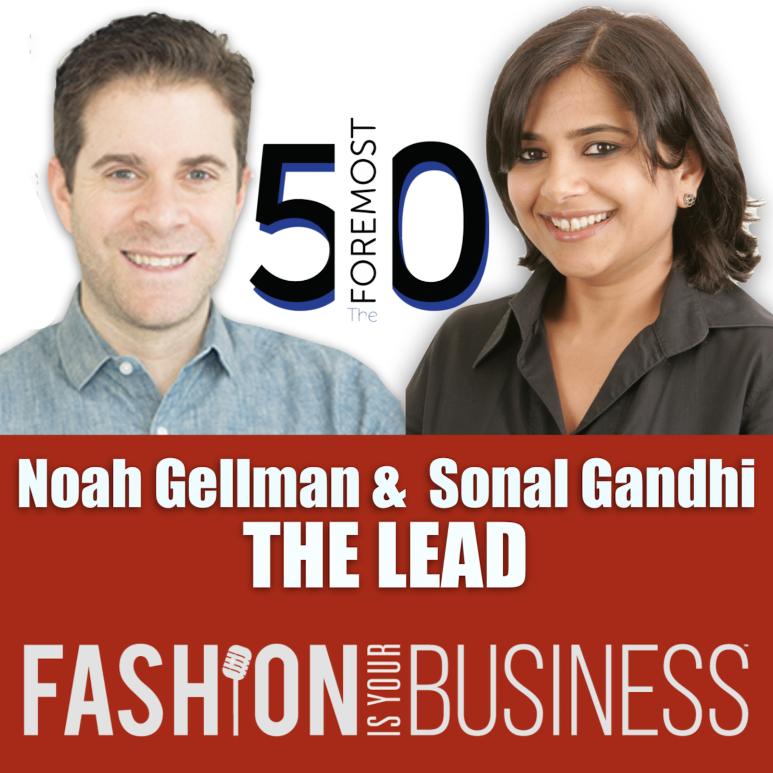 Noah Gellman and Sonal Gandhi of The Lead - The Foremost 50 List 2020