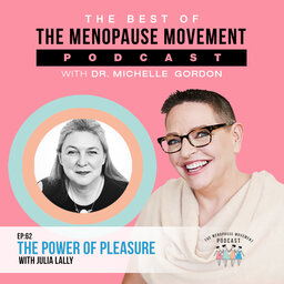 The Best of The Menopause Movement Podcast: The Power of Pleasure