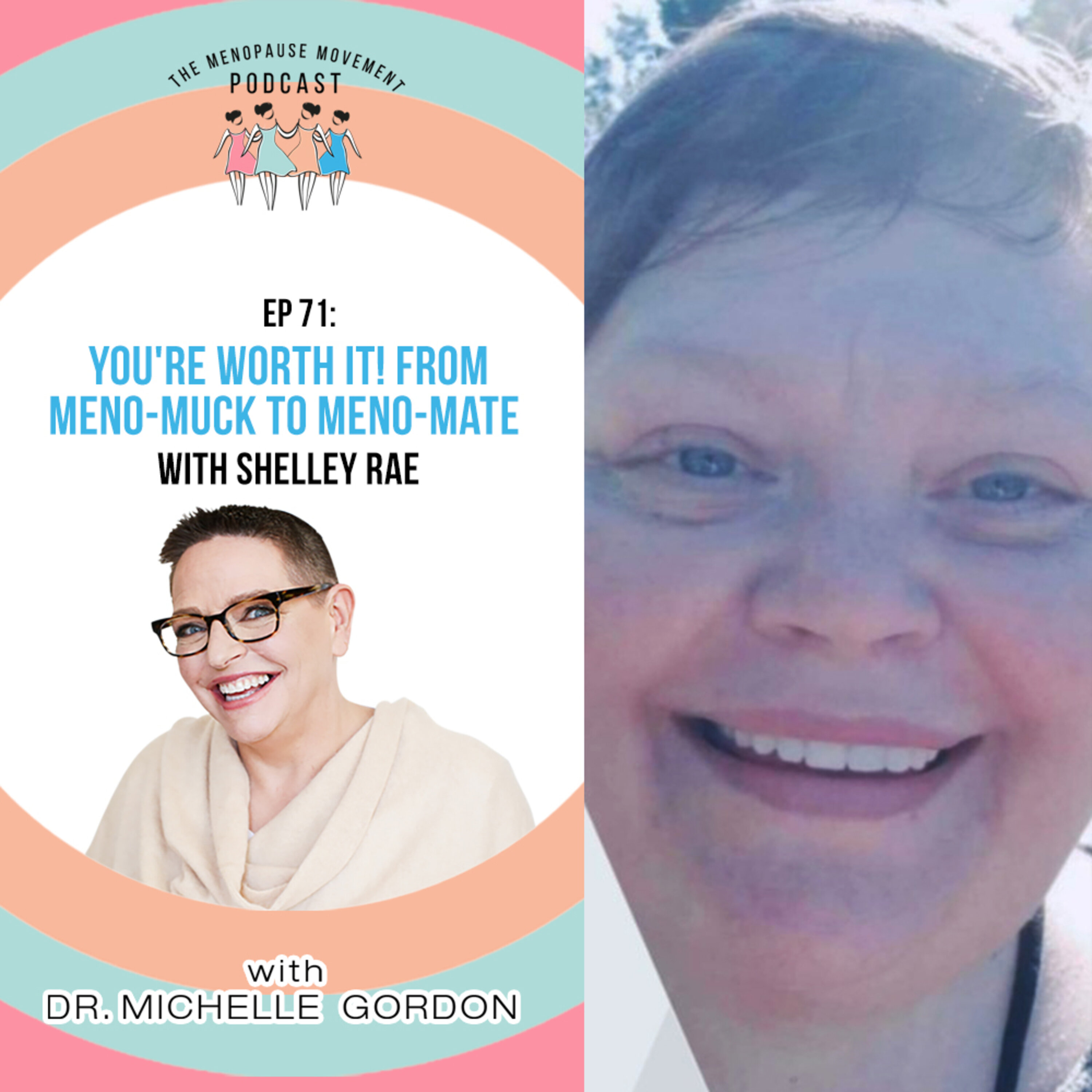 You're Worth It! From MENO-Muck to MENO-Mate with Shelley Rae