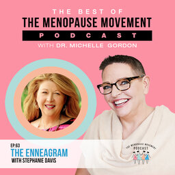 The Best of The Menopause Movement Podcast: The Enneagram with Stephanie Davis