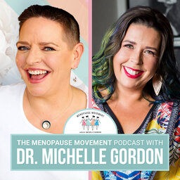 How You Can Love Your Body—No Matter What! (The Best of the Menopause Movement Podcast Episode 113)