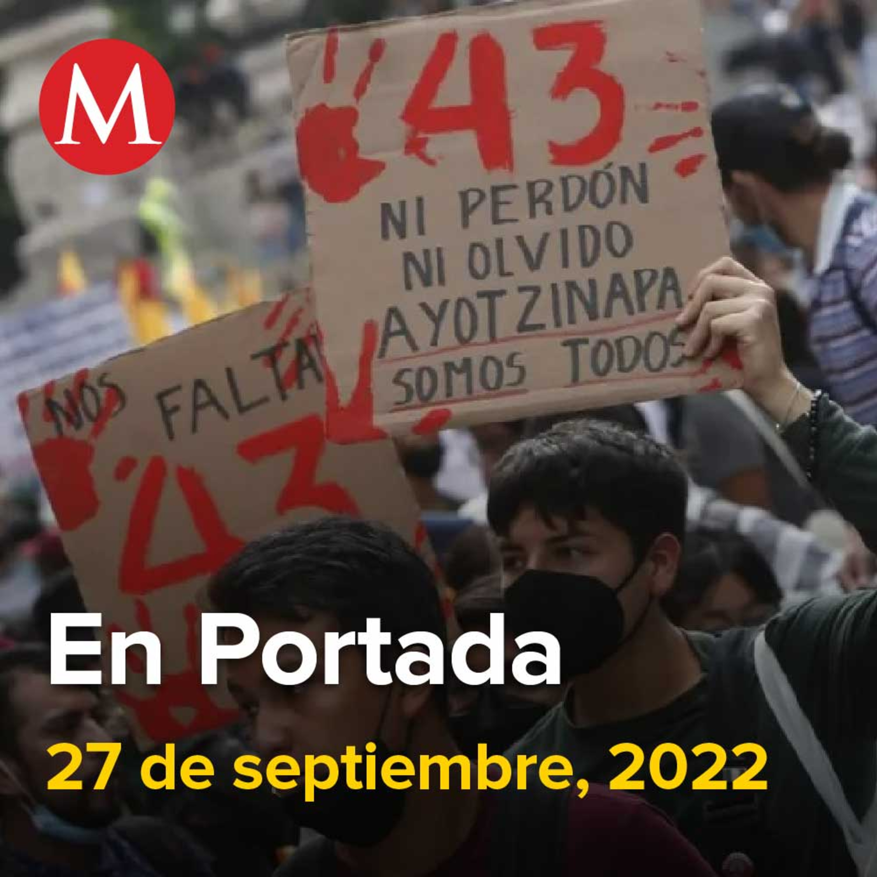27-septiembre-2022. A ocho años, "estamos lejos de tener verdad y justicia": padres de los 43 normalistas, Solo 4 de 20 militares en el caso Ayotzinapa están detenidos, Huracán 'Ian' se intensifica.