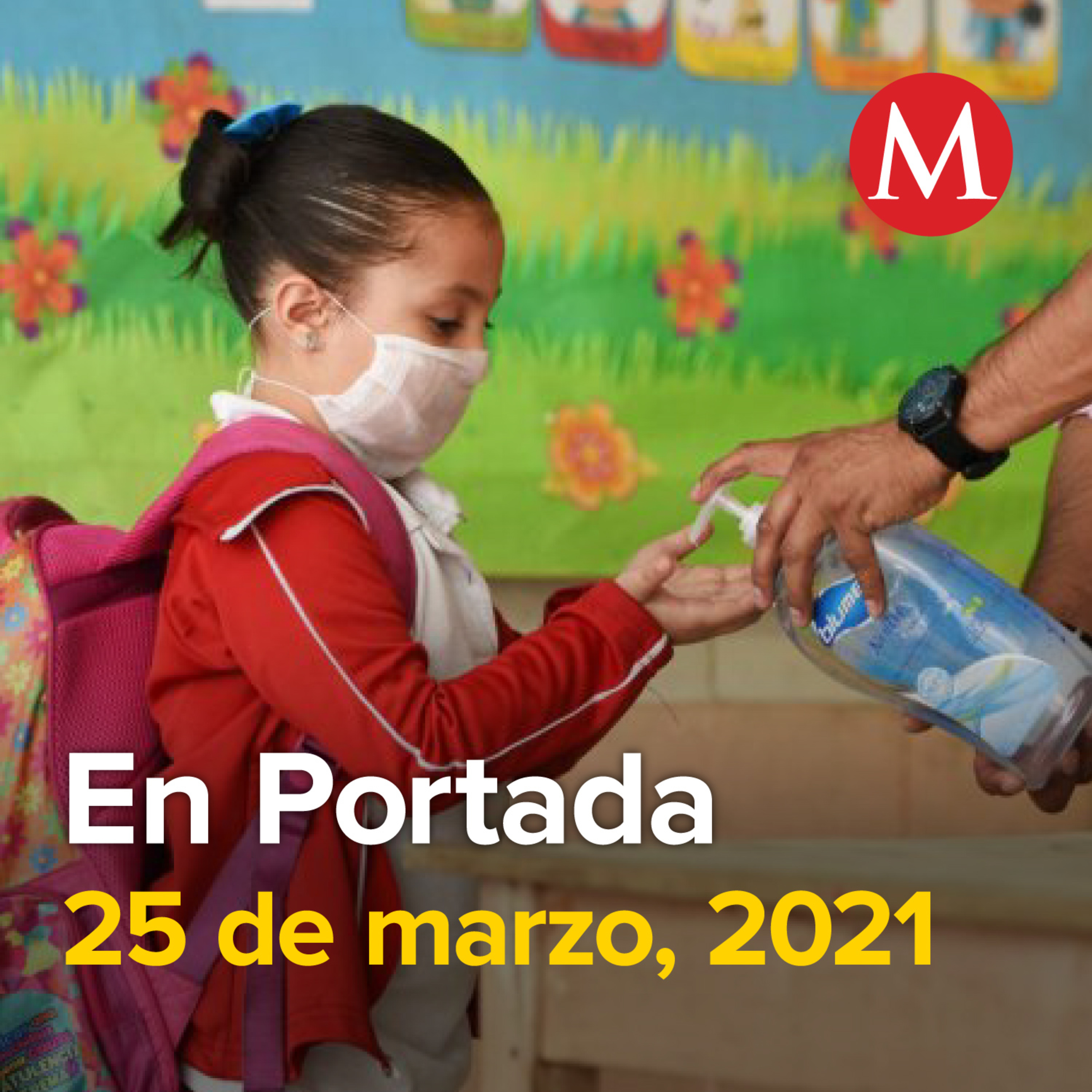 25-marzo-2021. SEP define condiciones para regreso a clases. Ejército y Marina intervendrán en campaña de vacunación. México acumula 199 mil 627 fallecidos por covid-19.