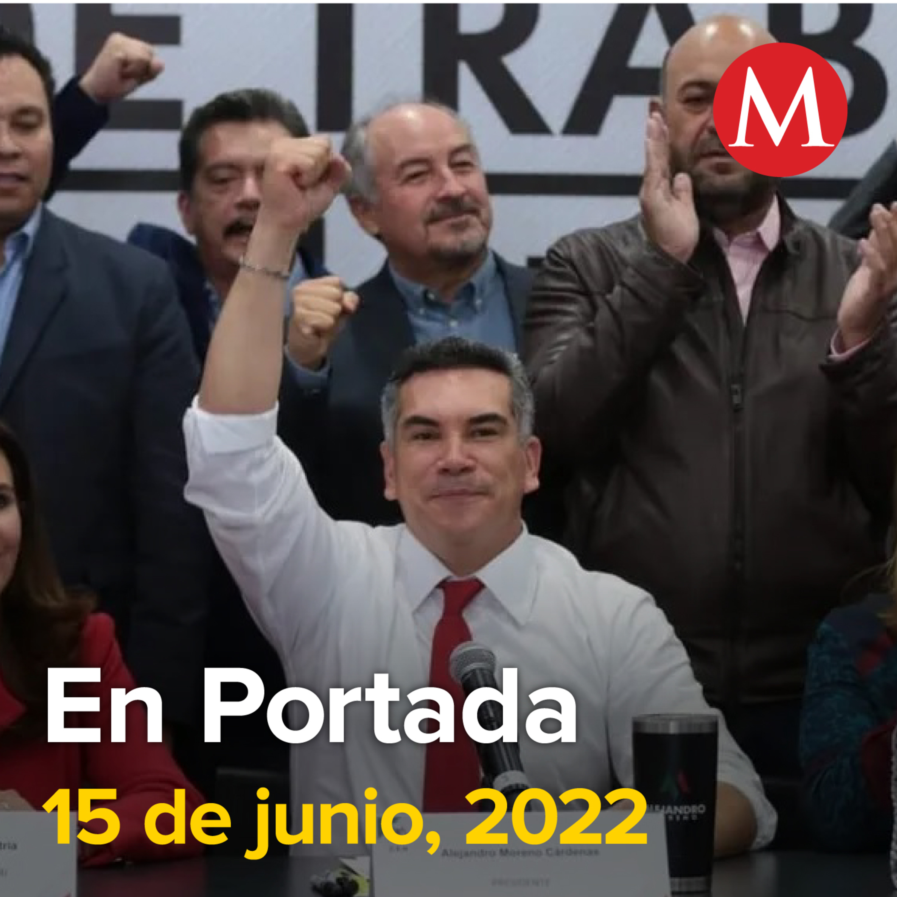 15-junio-2022. Ex dirigentes del PRI piden renuncia a 'Alito. A mí nunca me ha apadrinado un presidente: Monreal. AMLO, dispuesto a transitar a energías limpias: Kerry.