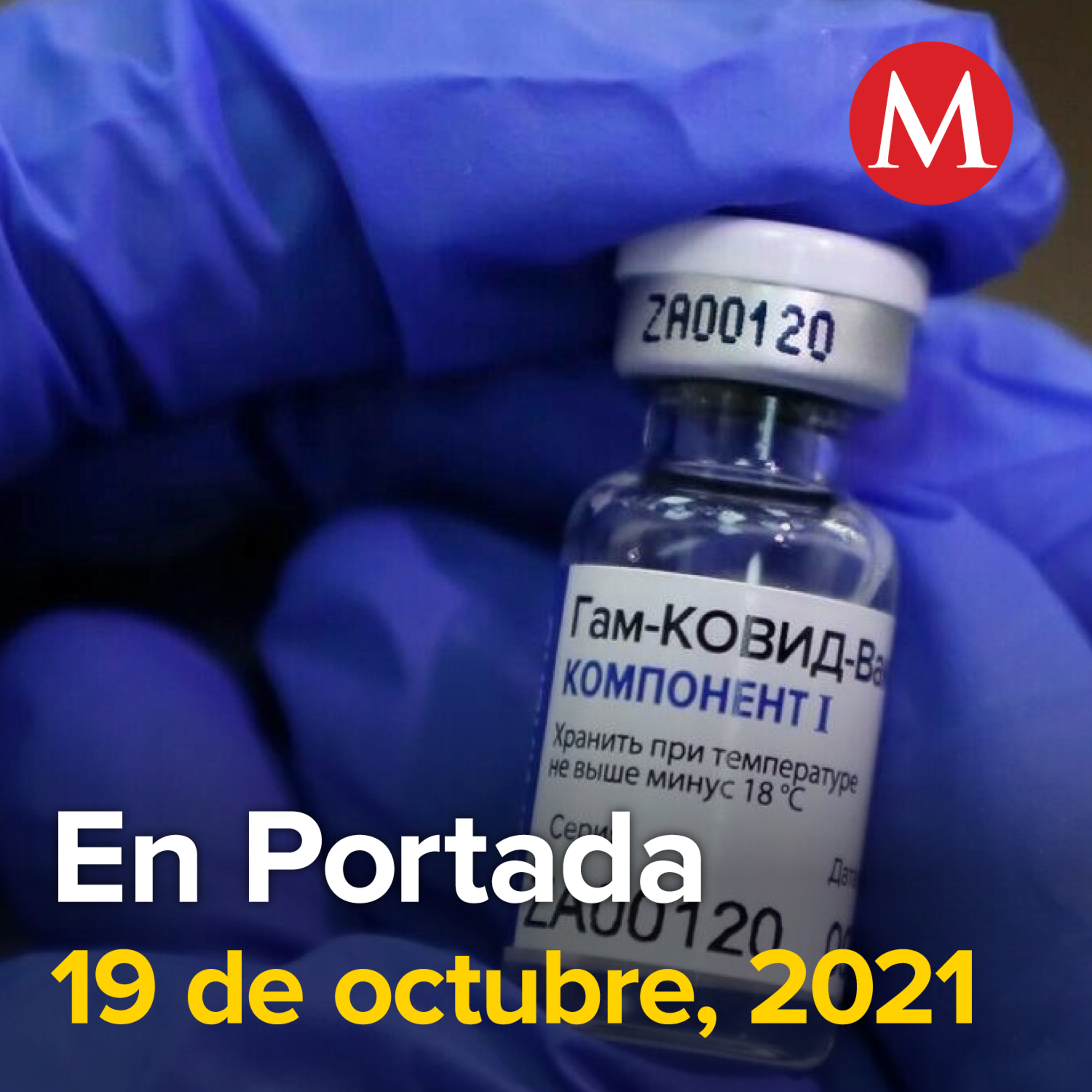19-octubre-2021. En noviembre comenzará producción de vacuna Sputnik V en México. AMLO firma decreto para regularización de "autos chocolate". México suma mil 413 nuevos casos de covid.