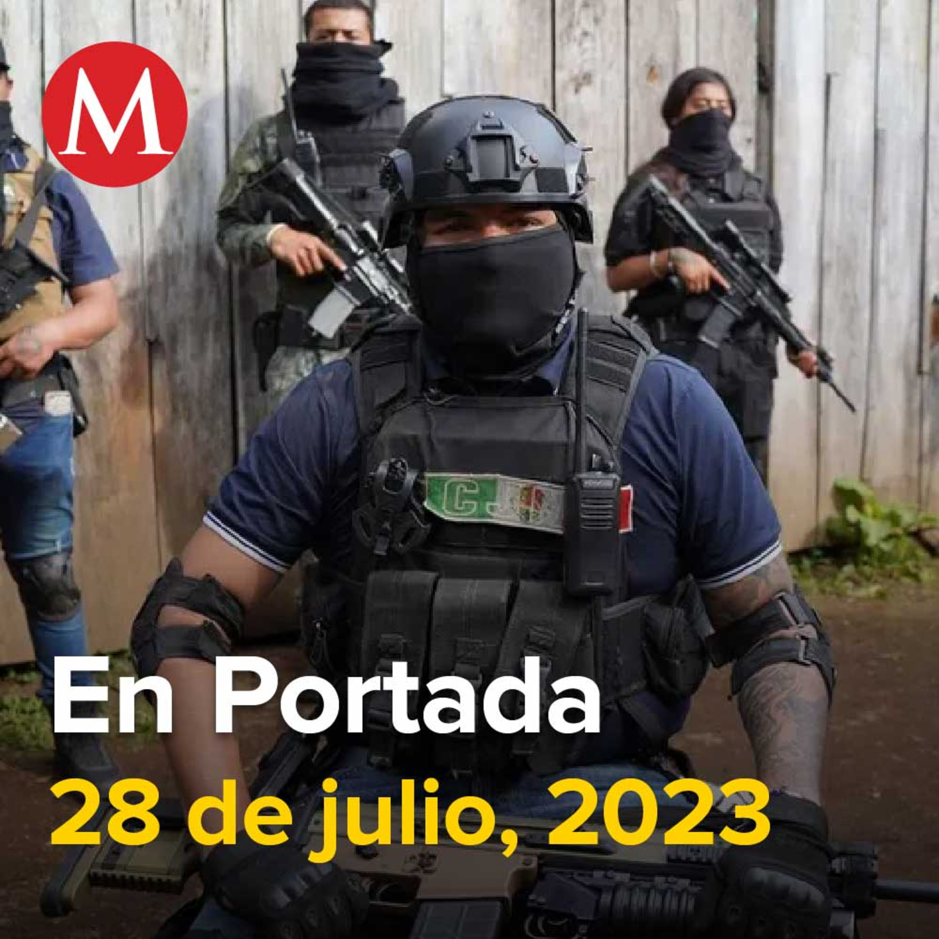 28-julio-2023. Miembros del CJNG y del Cártel de Sinaloa ascienden a casi 45 mil: DEA, "Los amo", dice director del INM a migrantes, Taxistas continúan agresiones contra choferes de plataformas.