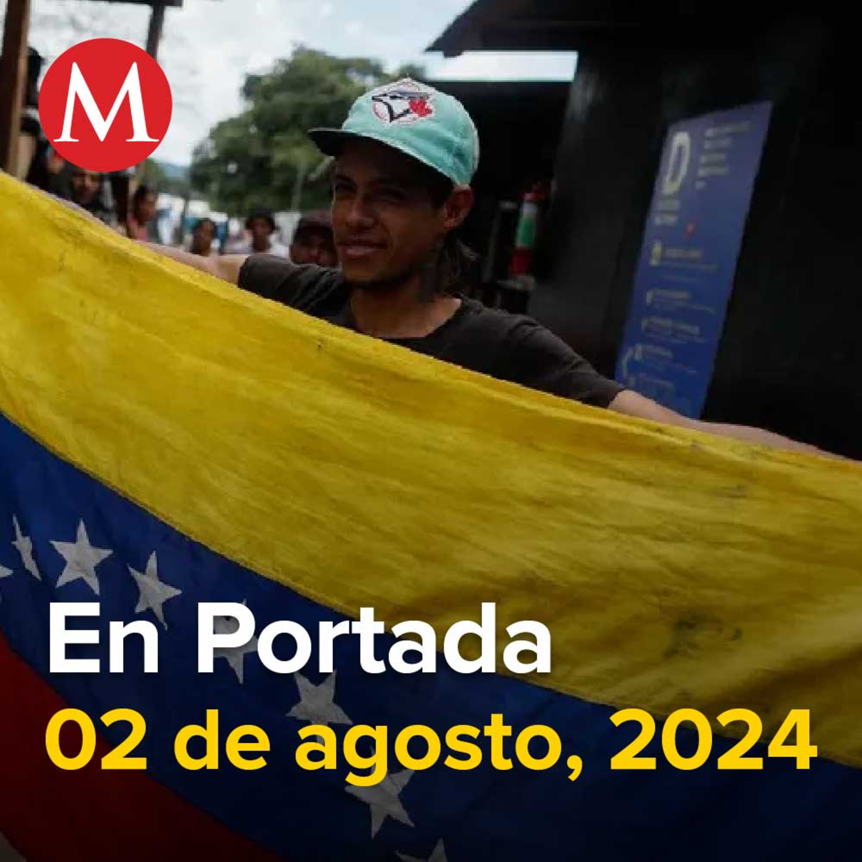 02-agosto-2024. Tribunal de Venezuela llama a candidatos a verificar votos, EU levanta la mano a oposición y atiza hoguera en Venezuela, EU dobla a capos mexicanos y los vuelve 'narcosoplones'.
