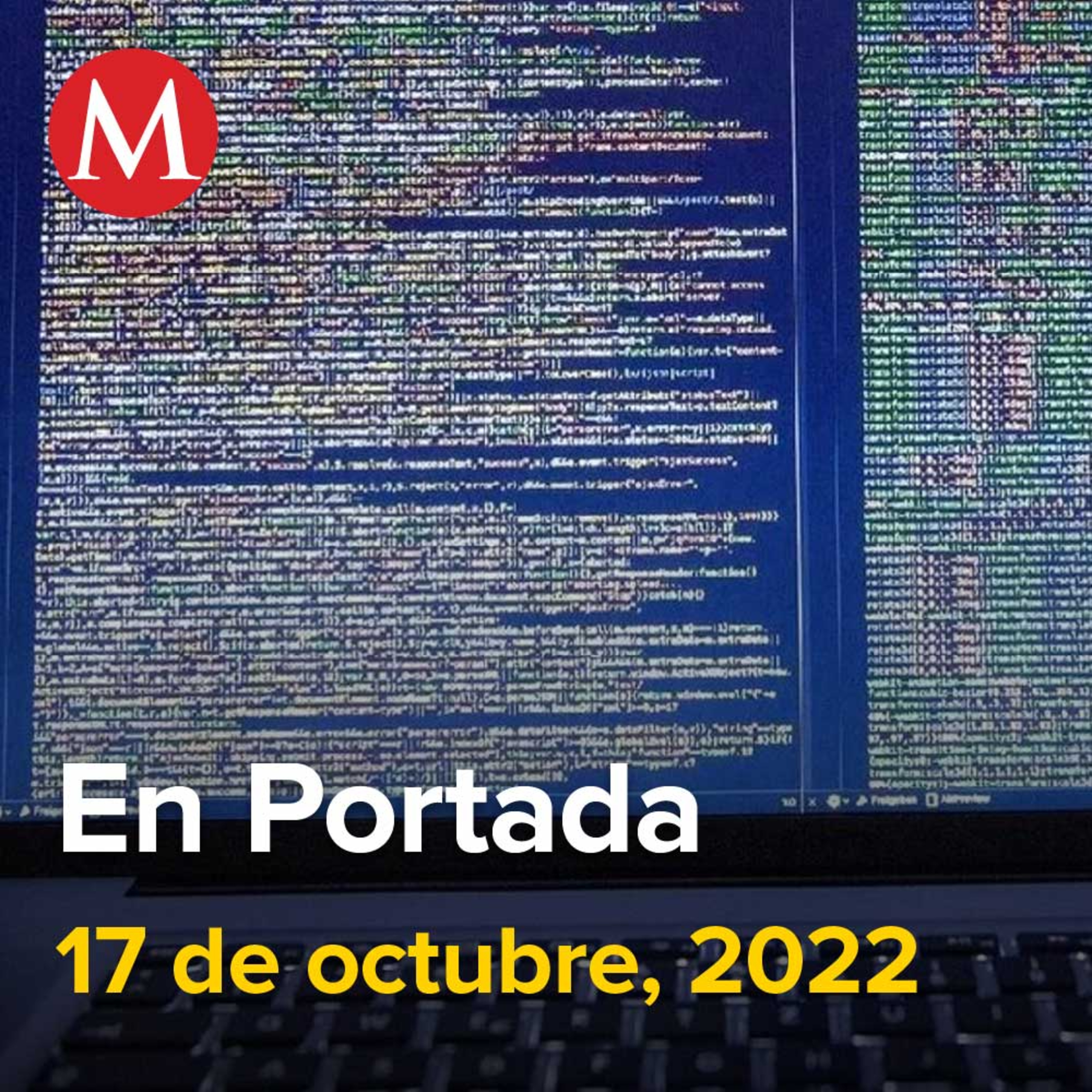 17- octubre-2022. FGR va contra Tomas Zerón y ex funcionarios de PGR por compra de Pegasus, Paso del huracán 'Karl' deja 3 muertos y daños graves en Chiapas, Se mantiene uso de cubrebocas en escuelas.