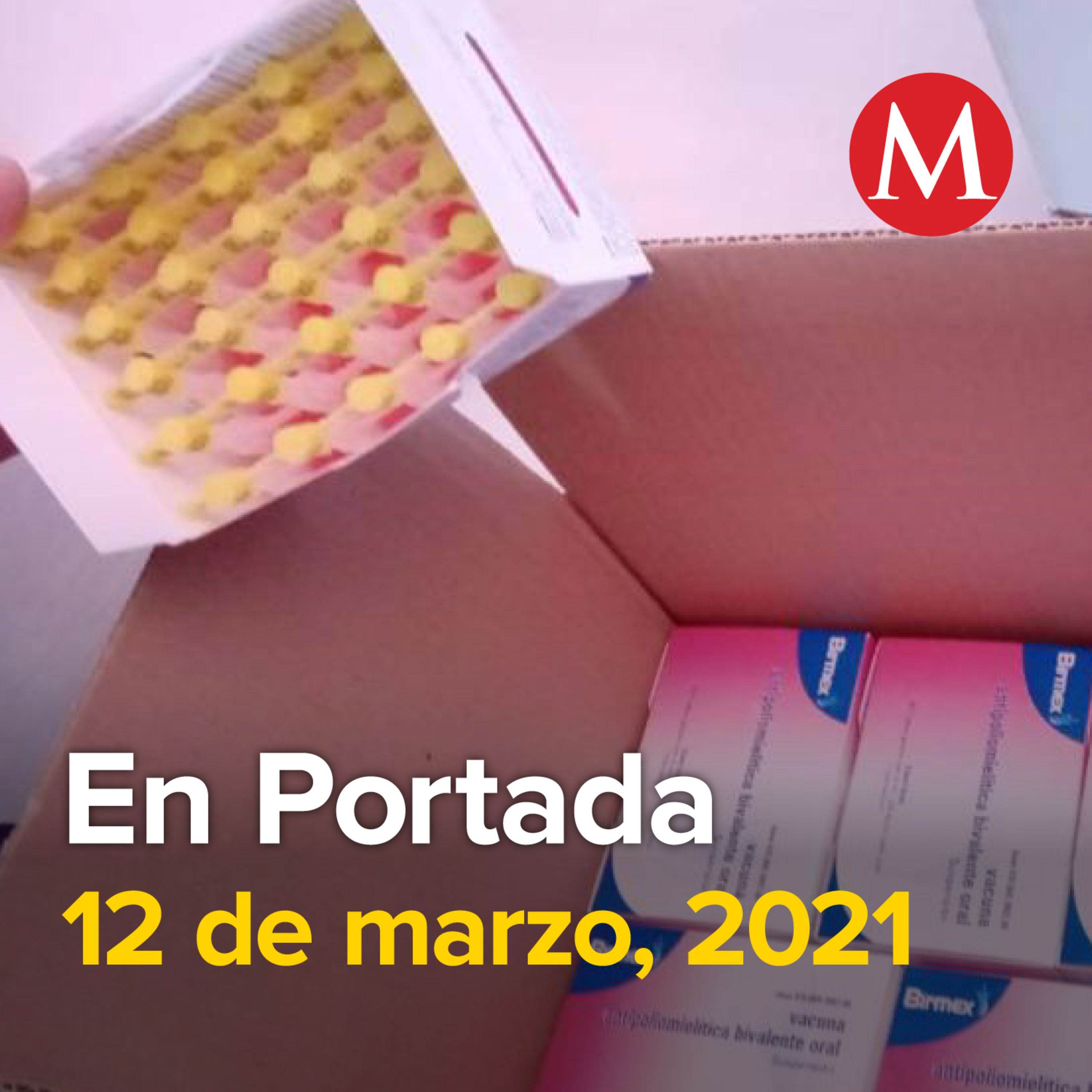 Milenio Podcast. En Portada. 12 de marzo de 2021