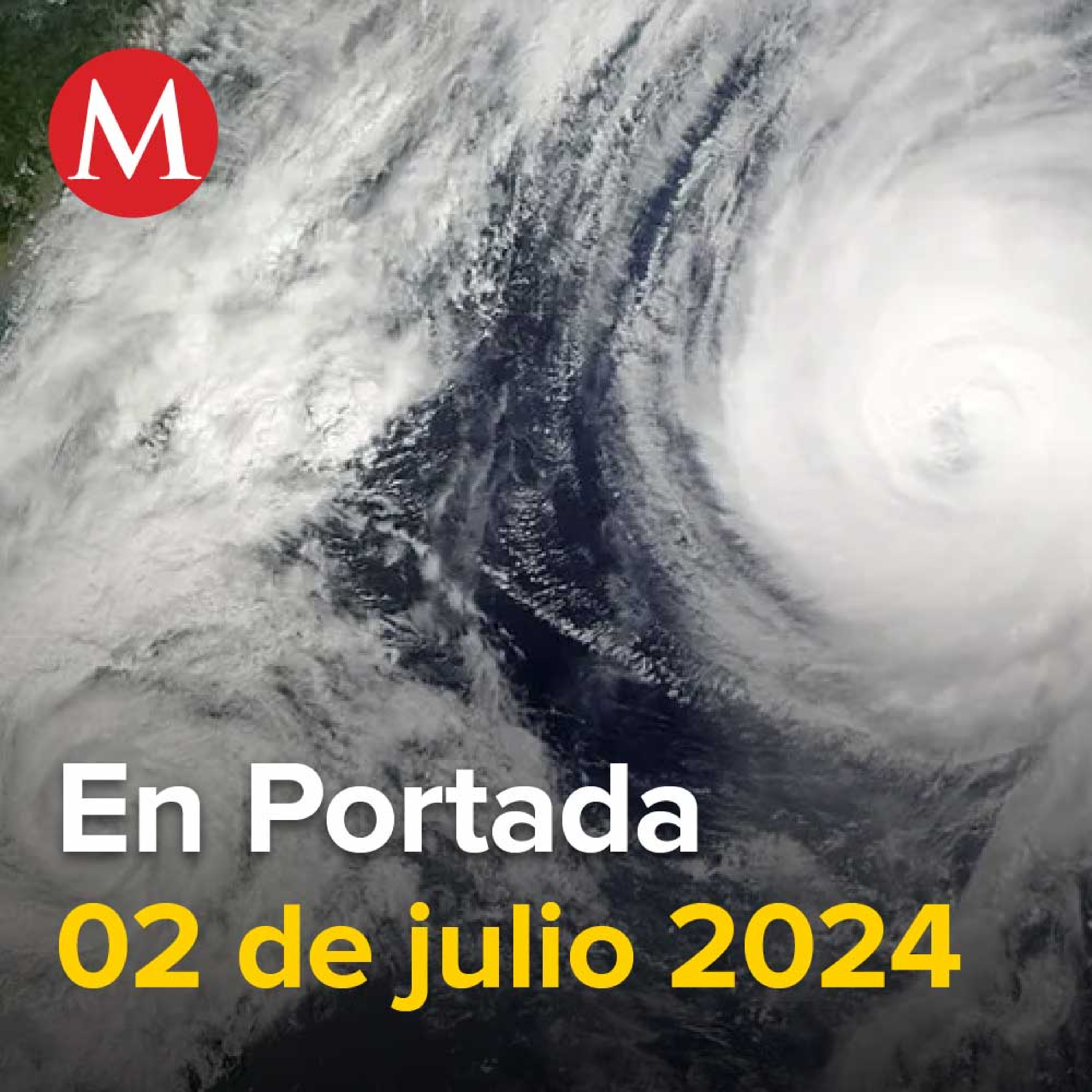 02-julio-2024. Huracán. Chris amaina y Beryl avanza a México con categoría 5, Inteligencia artificial potenció diez veces el robo de identidad, Sheinbaum se reúne con miembros de su gabinete.