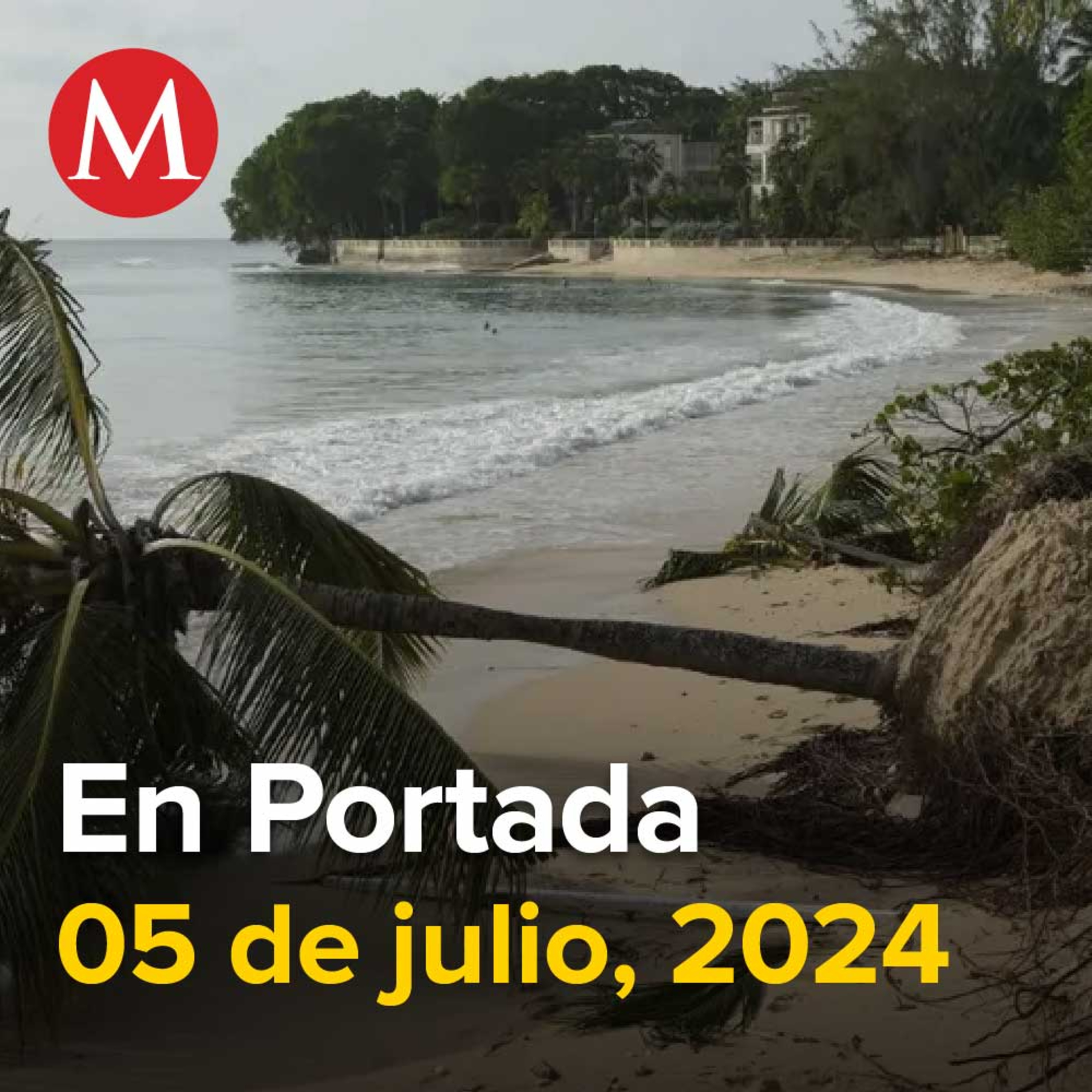 05-julio-2024. 'Beryl' pisa acelerador para llegar a México, 'El Mayo' Zambada y su hijo controlan ya el tráfico de fentanilo hacia EU, Critica Xóchitl Gálvez nombres en gabinete de Claudia Sheinbaum.