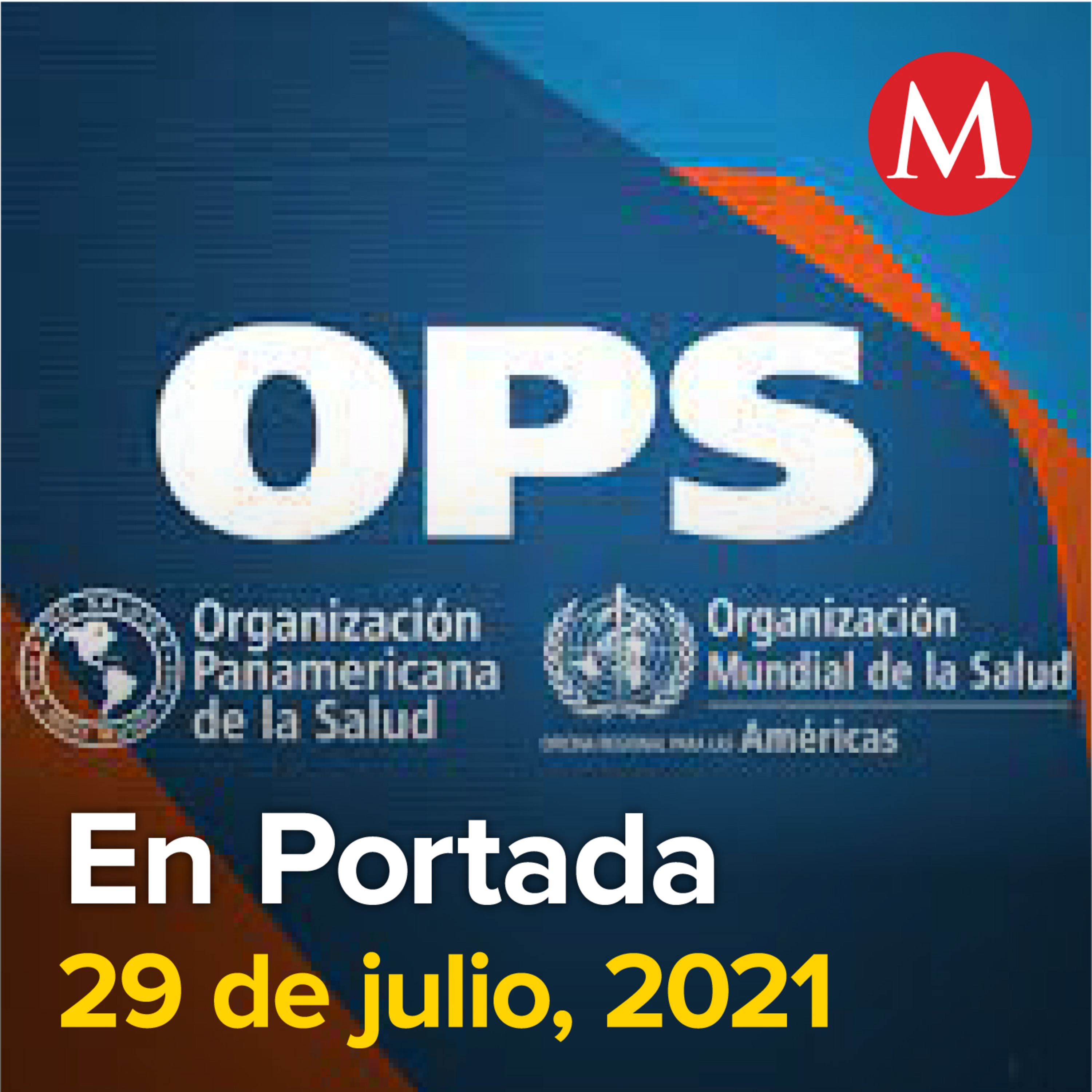 29-julio-2021. OPS avala cambios en semáforo covid de México. Hallan sin vida a "El Maestrín" responsable de masacre de civiles en Tamaulipas. Shakira podría ir a juicio por fraude fiscal.
