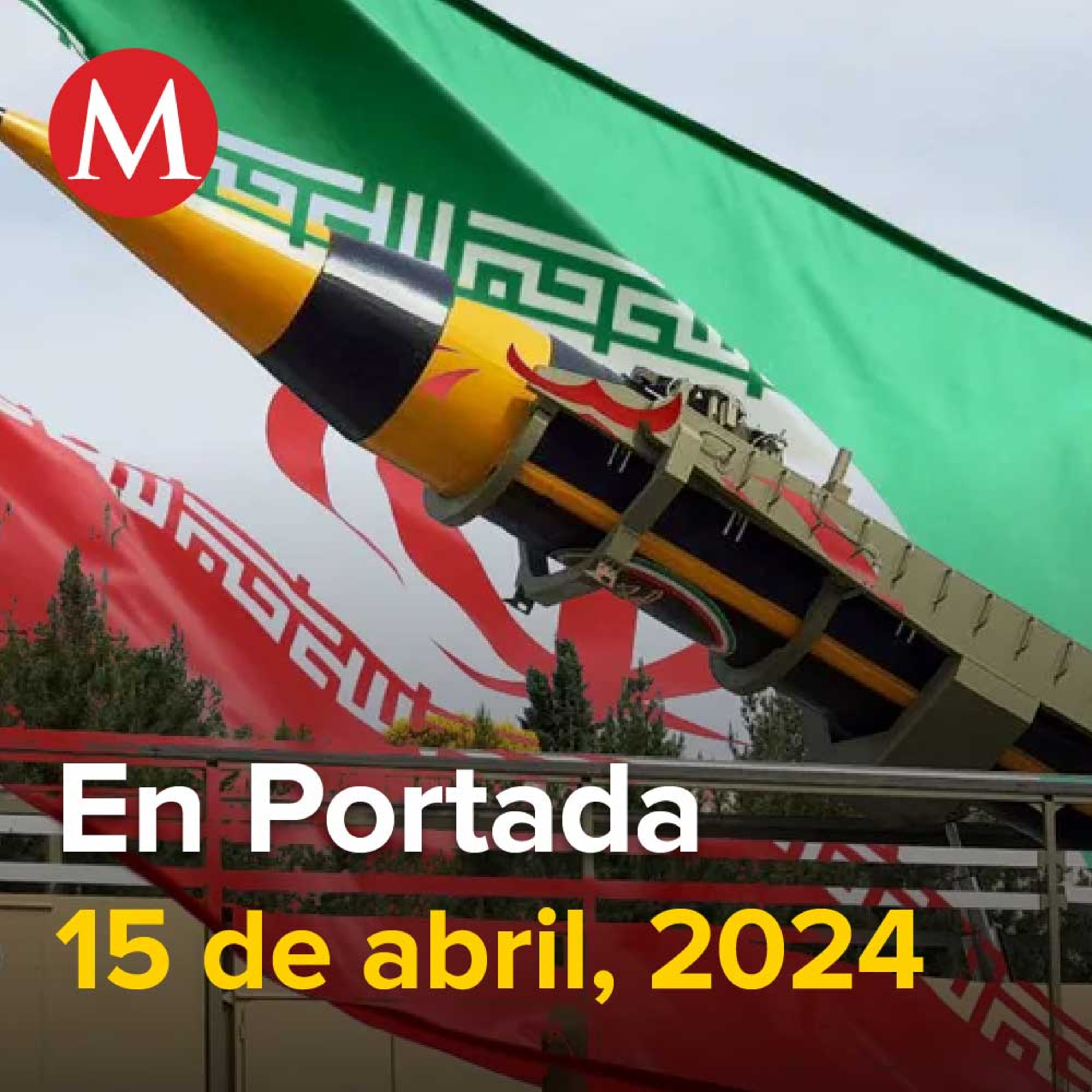 15-abril-2024. Irán arrastra a Medio Oriente a las puertas del "abismo nuclear", Padres de los 43 llaman a "boicotear" elecciones, Escuelas de CNTE realizarán paro nacional de 24 horas; marcharán.