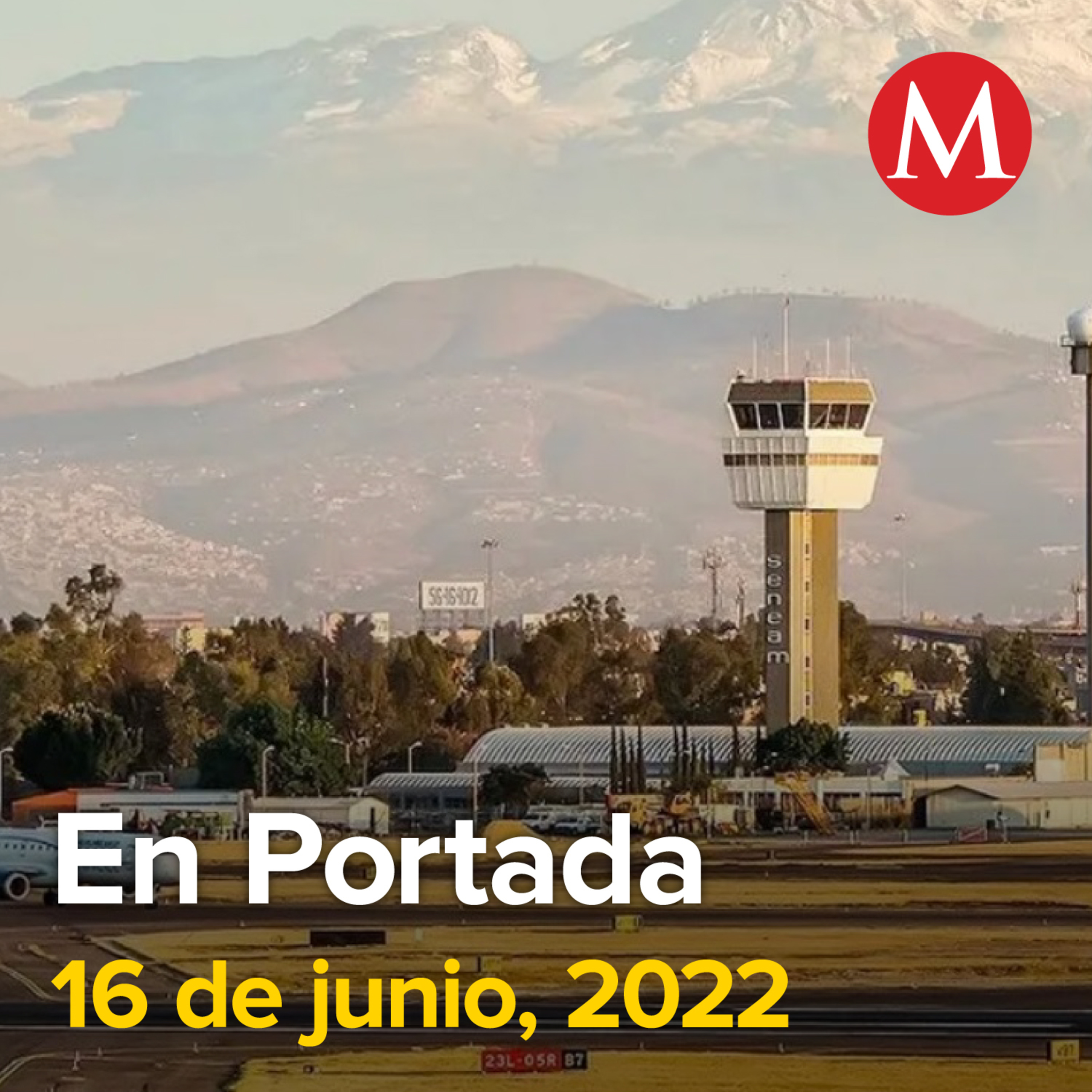 16-junio-2022. AICM registra más de 200 vuelos afectados en un sólo día. Migrantes marchan hacia el Palacio de Gobierno de Nuevo León. Sheinbaum da positivo a covid-19 por segunda vez.