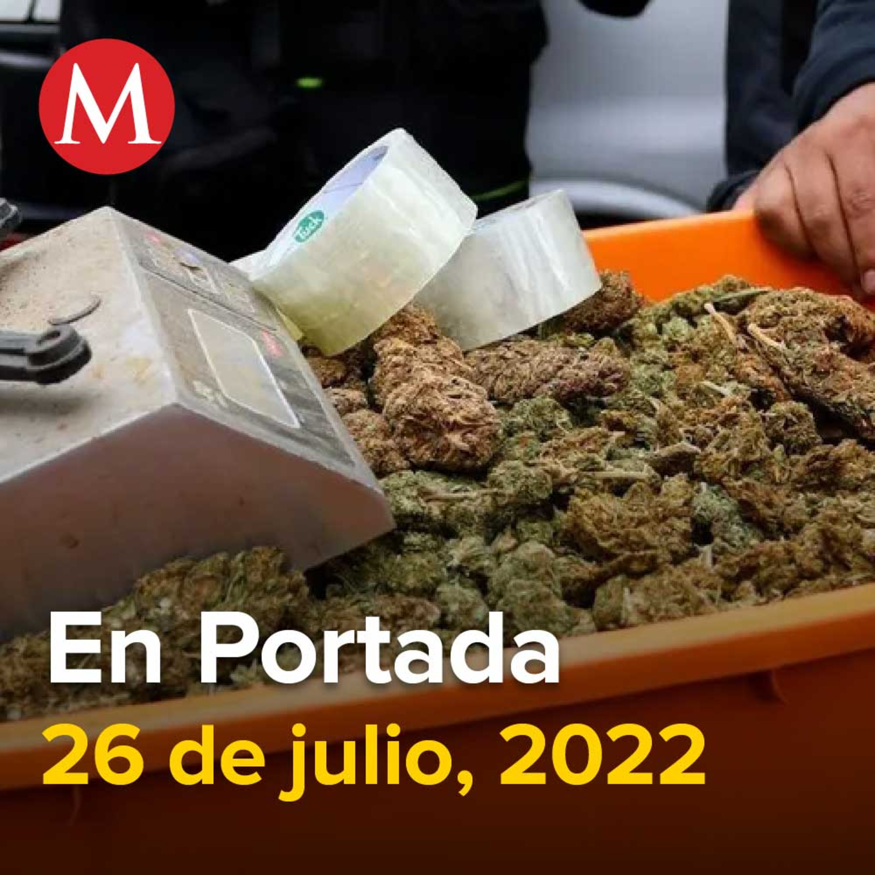 26-julio-2022. Pasan en Tepito del cobro de piso a venta forzosa de droga, Murió Margarita, la joven que fue quemada viva en Morelos, Ingresan a Jorge Winckler a penal de Pacho Viejo, Veracruz.
