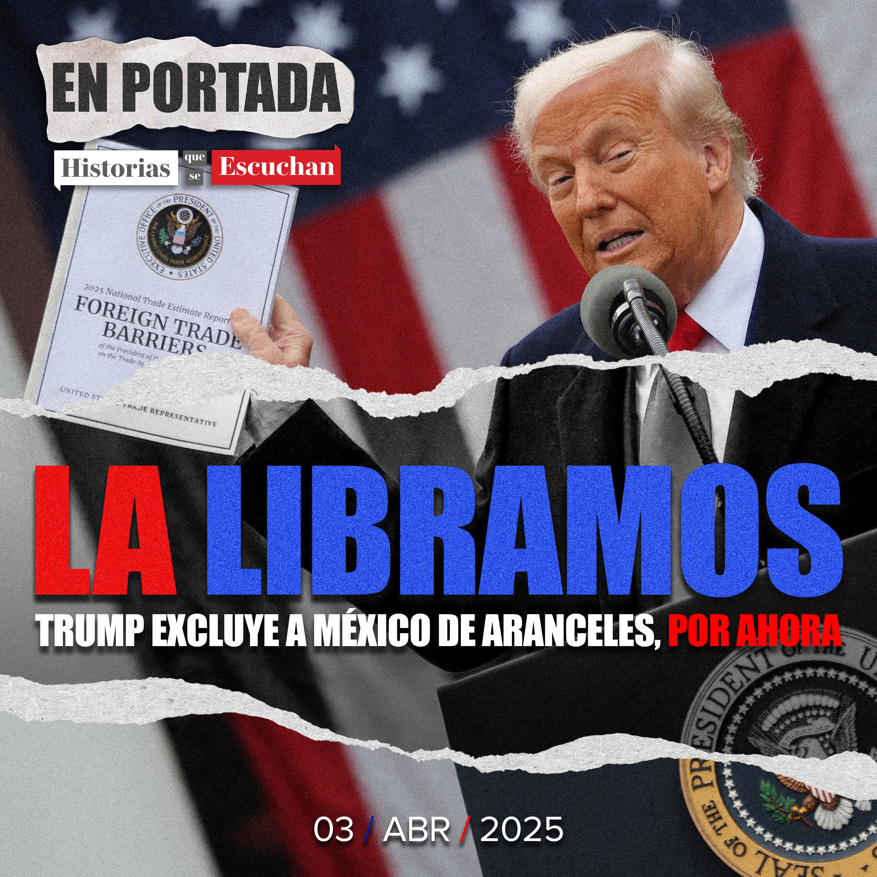 Se libran México y Canadá del "arancel recíproco" de Trump.
