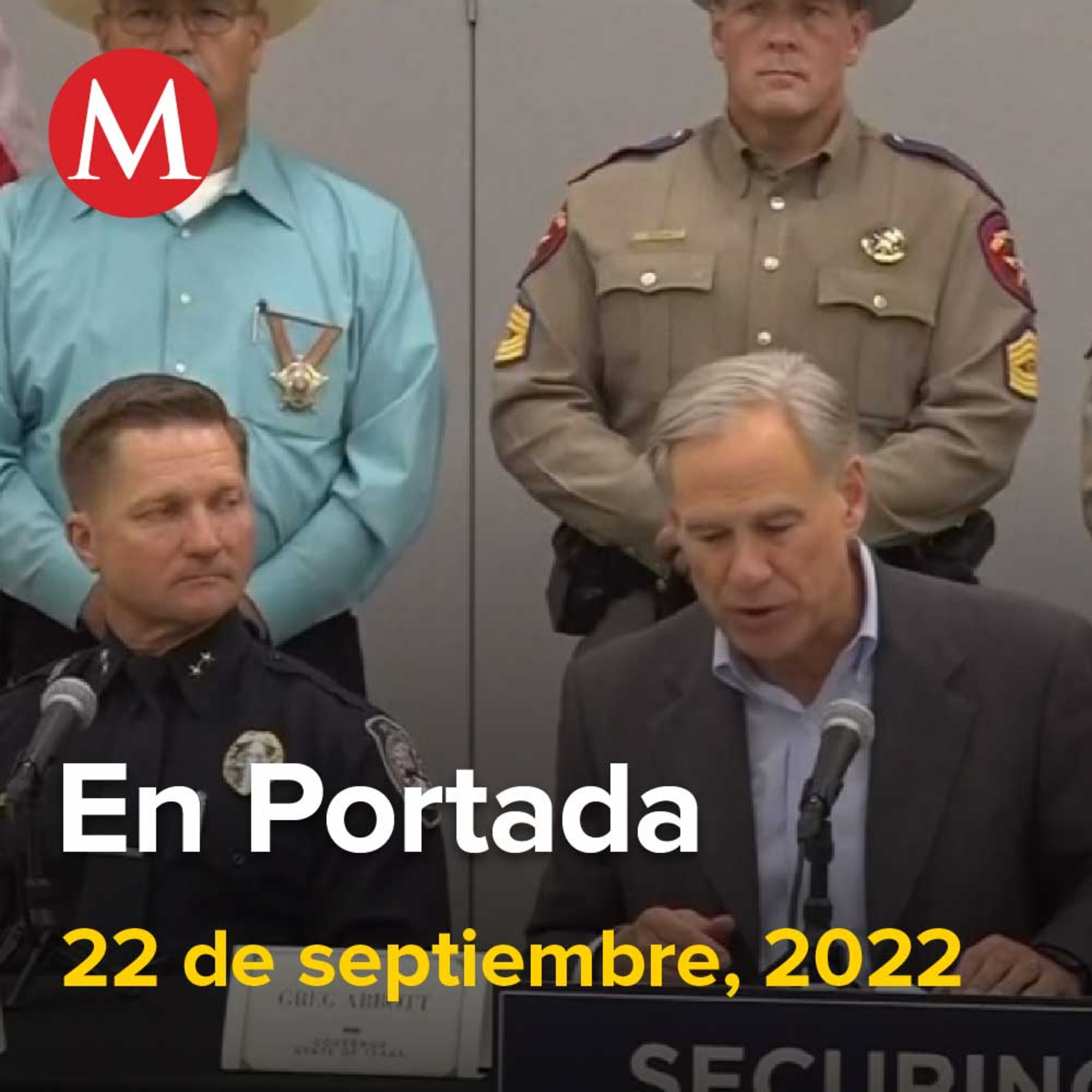 22-septiembre-2022. Texas designa a cártel de Sinaloa y CJNG como "organizaciones terroristas", Murillo Karam se ampara contra vinculación a proceso por Ayotzinapa, Inician frentes fríos en México.