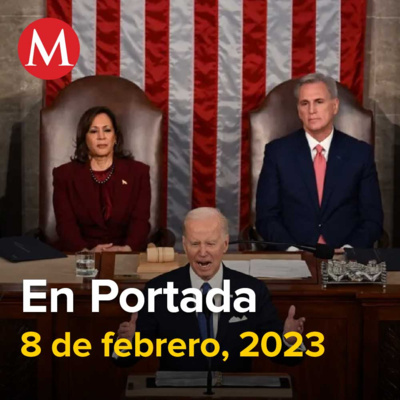 08-febrero-2023. "Vamos a lanzar guerra contra el fentanilo": Biden, acusa Edgar Veytia a García Luna y Calderón de ordenar a proteger al cártel de 'El Chapo', Lía Limón denuncia a Layda Sansores.