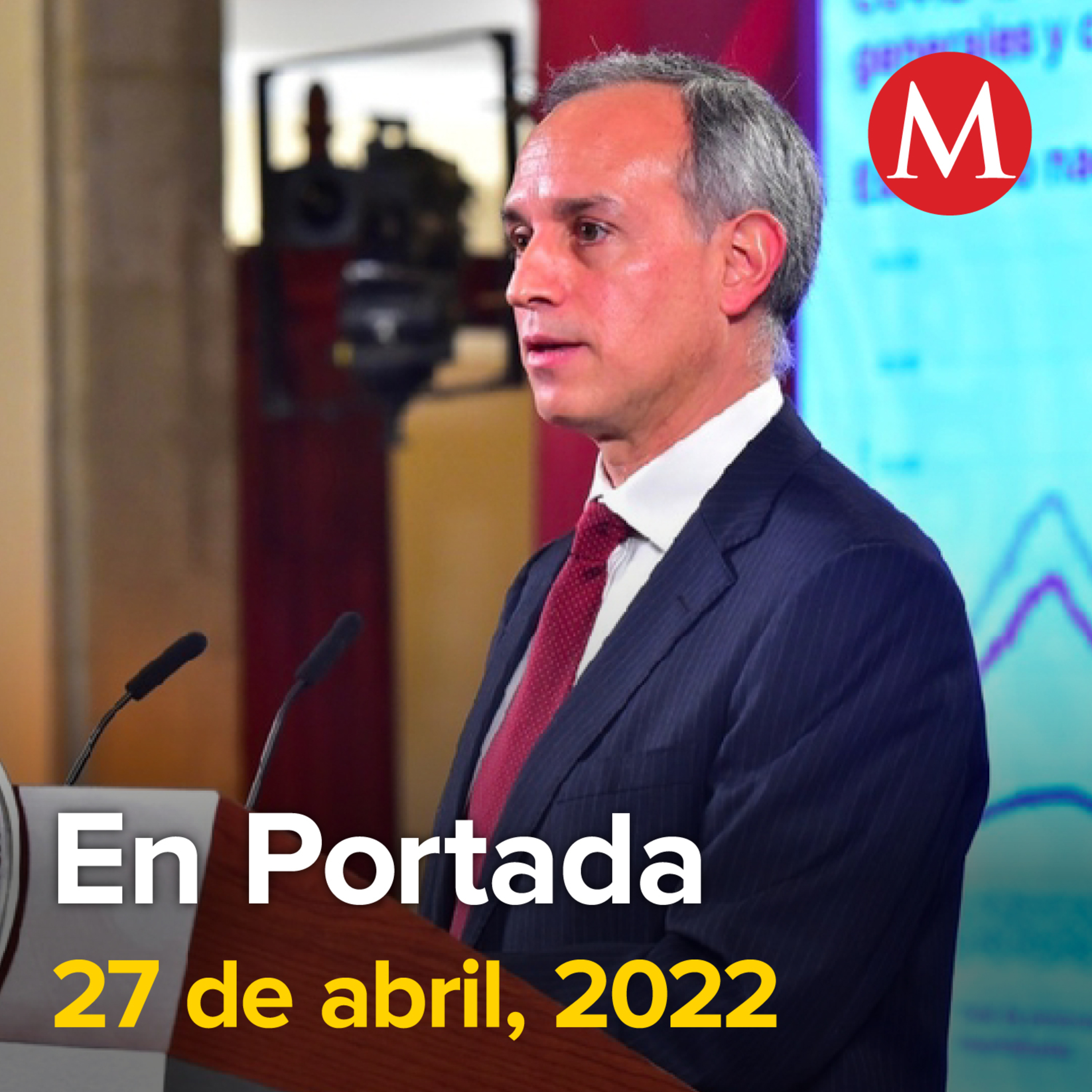27-abril-2022. Uso de cubrebocas ya no es imprescindible: López-Gatell. AMLO envía iniciativa para centralizar unidades, contrataciones y compras en SFP. Diputados aprueban hasta 40 años de cárcel ...