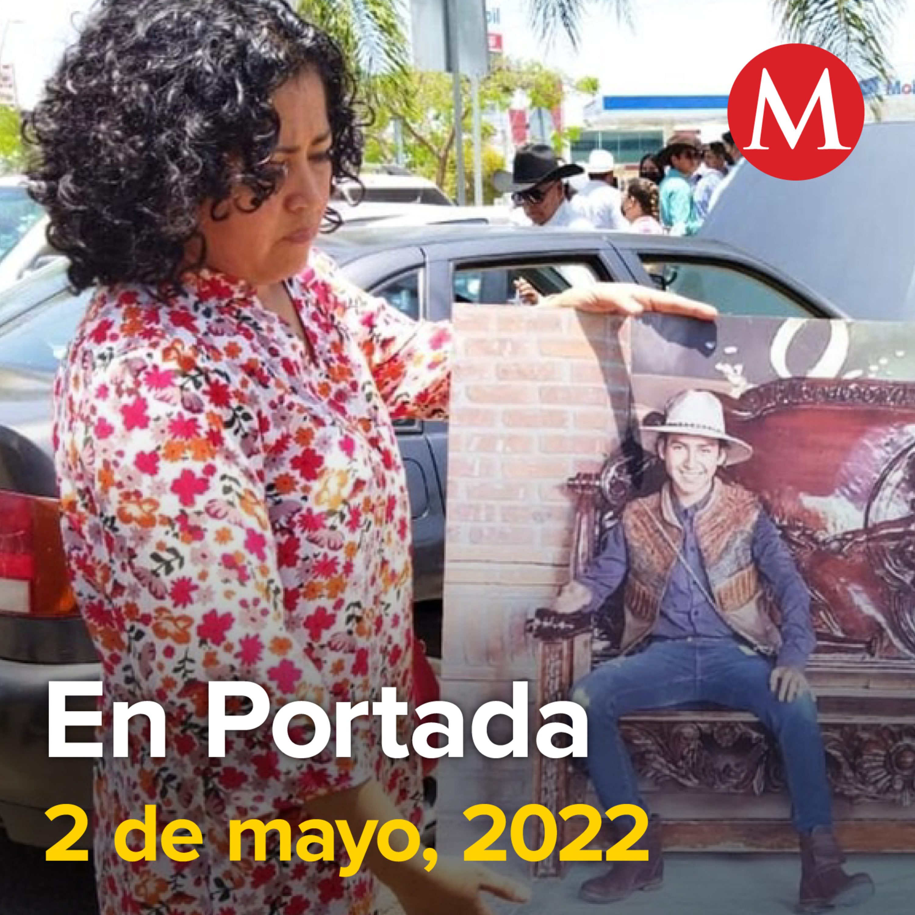 2-mayo-2022. Crece clamor por justicia ante caso de Ángel Yael. Juez ordena traslado urgente de Jaime Rodríguez Calderón a un hospital. Marcelo Ebrard buscará la candidatura a la Presidencia por ...