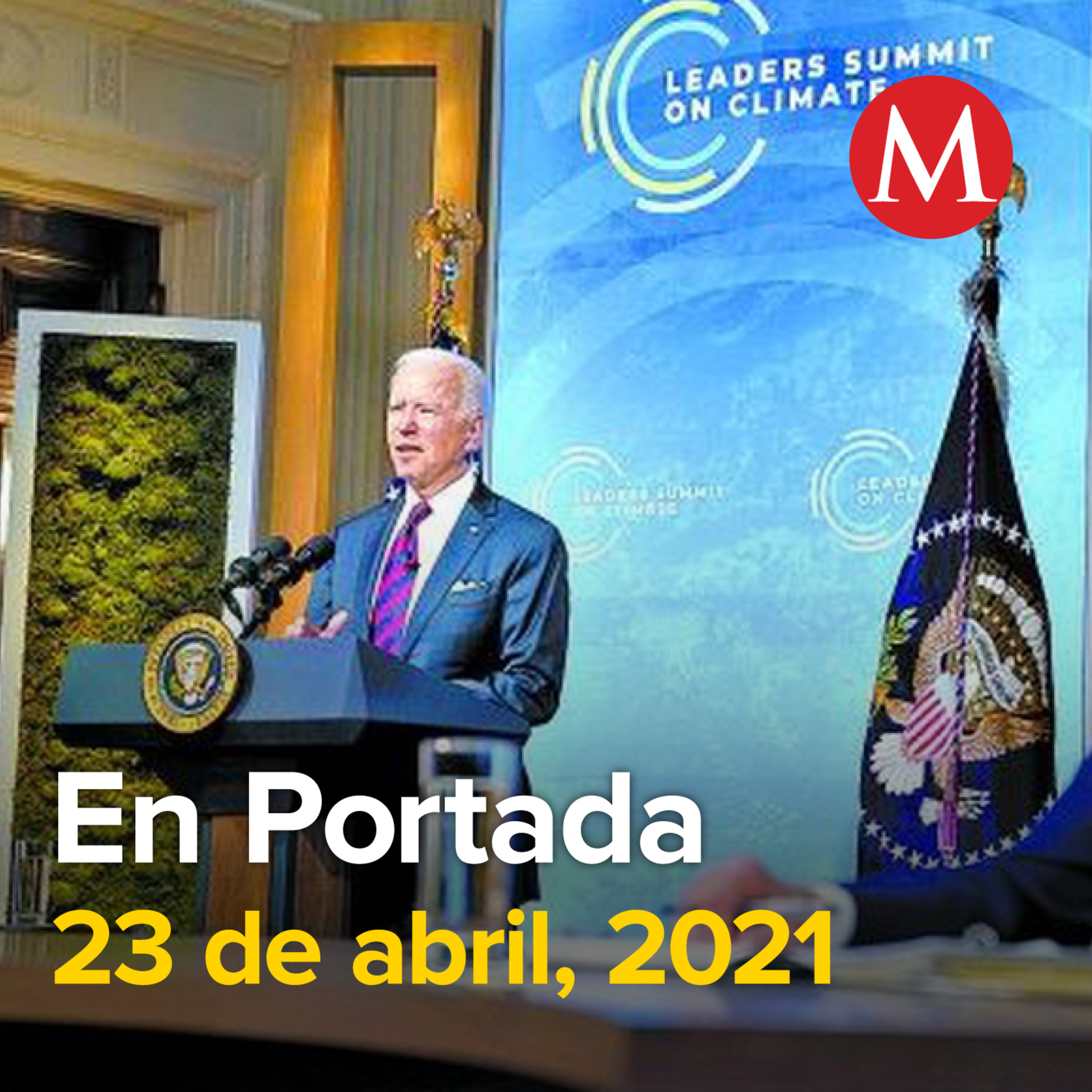 23-abril-2021. En cumbre climática, AMLO pide a Joe Biden financiar Sembrando Vida en Centroamérica. Senado aprueba reforma a Ley de Hidrocarburos. México suma 214 mil 95 muertes por covid-19.