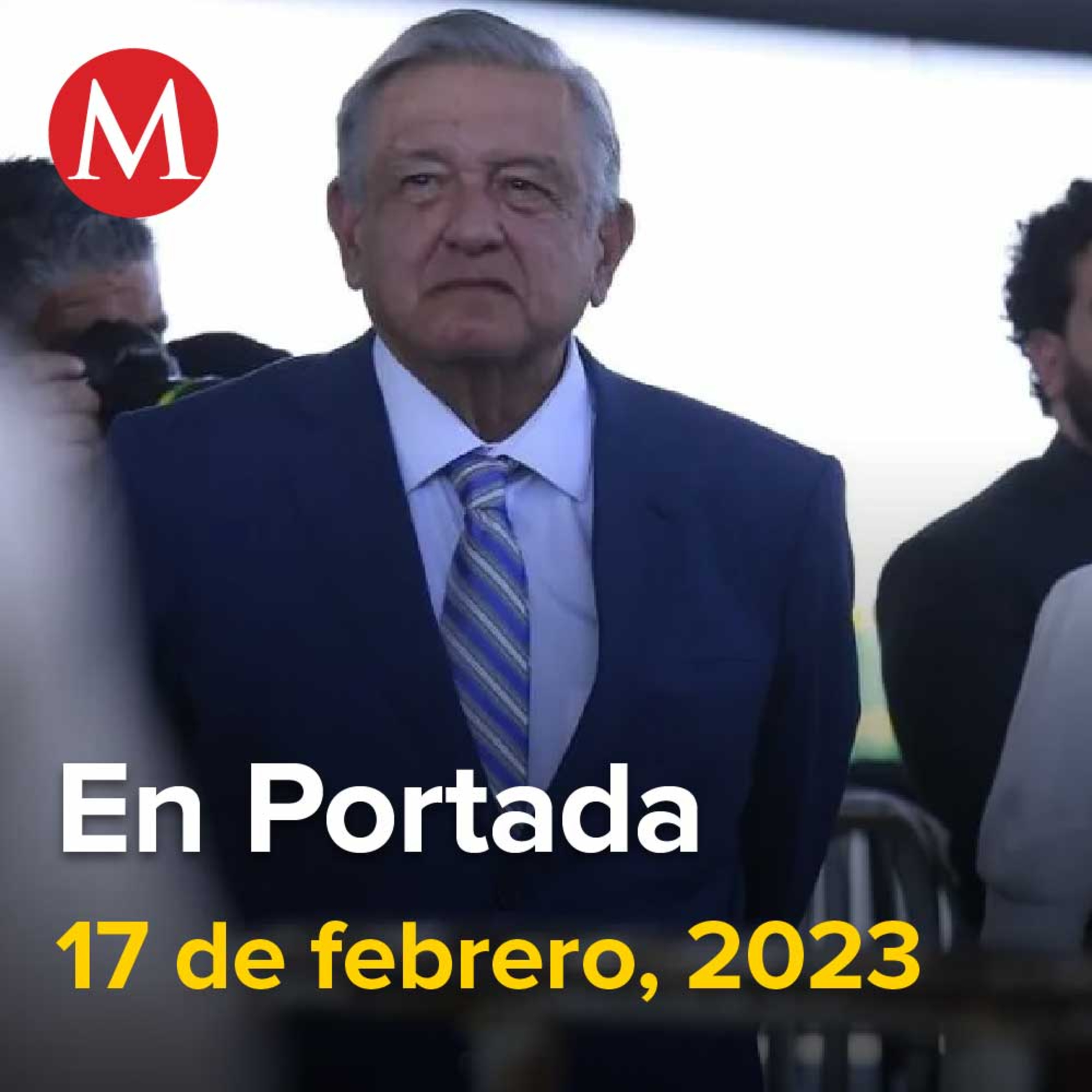 17-febrero-2023 AMLO despega desde el AIFA por primera vez, Realizan homenaje a Proteo: "se apagaron tus ladridos", Trabajadores de Aeromar se van a huelga; exigen pago de adeudos.