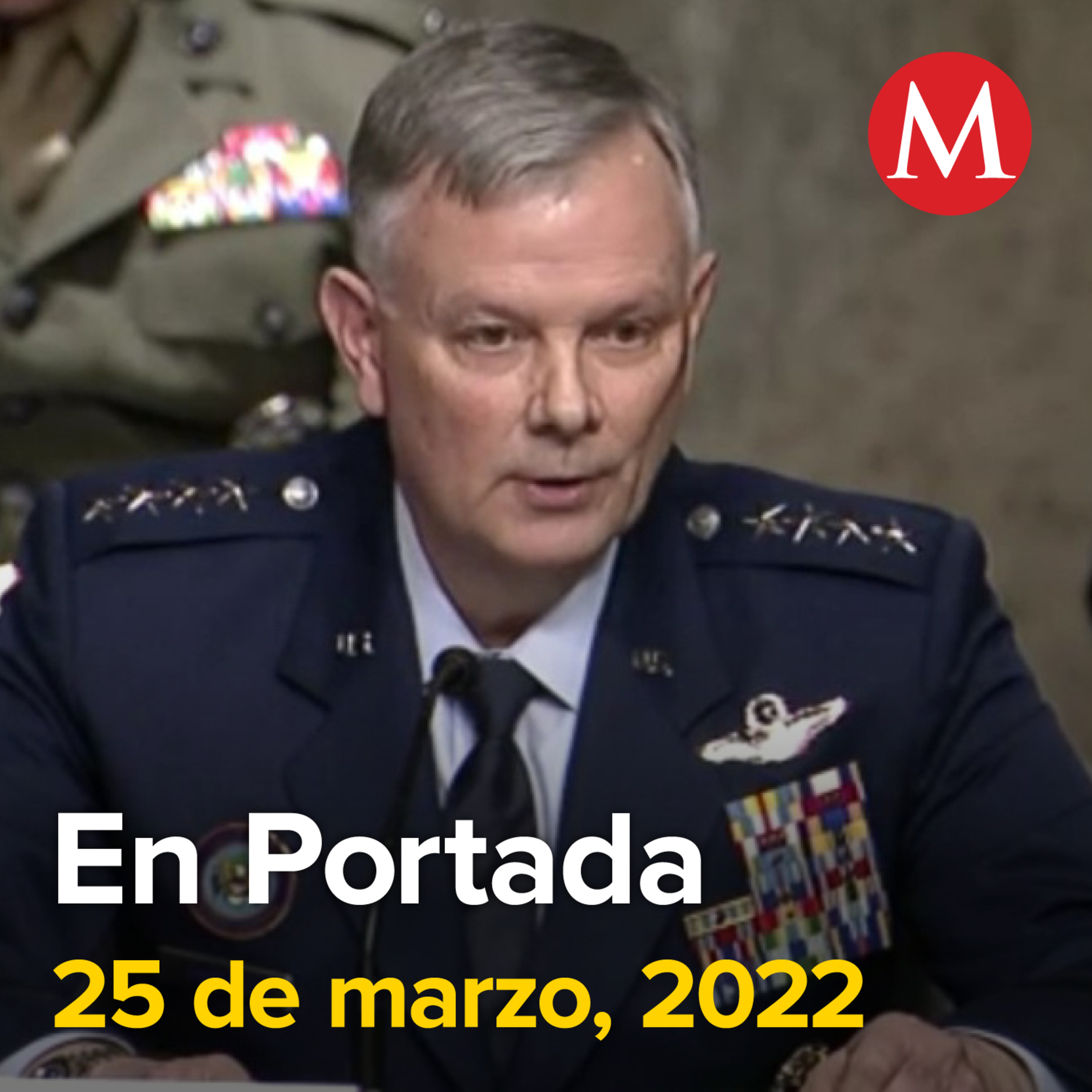 25-marzo-2022. México, la mayor base de operaciones del espionaje ruso: Jefe del Comando Norte. AMLO se disculpa con Banxico por adelantar anuncio sobre tasa de interés. Ken Salazar pide respeto a ...
